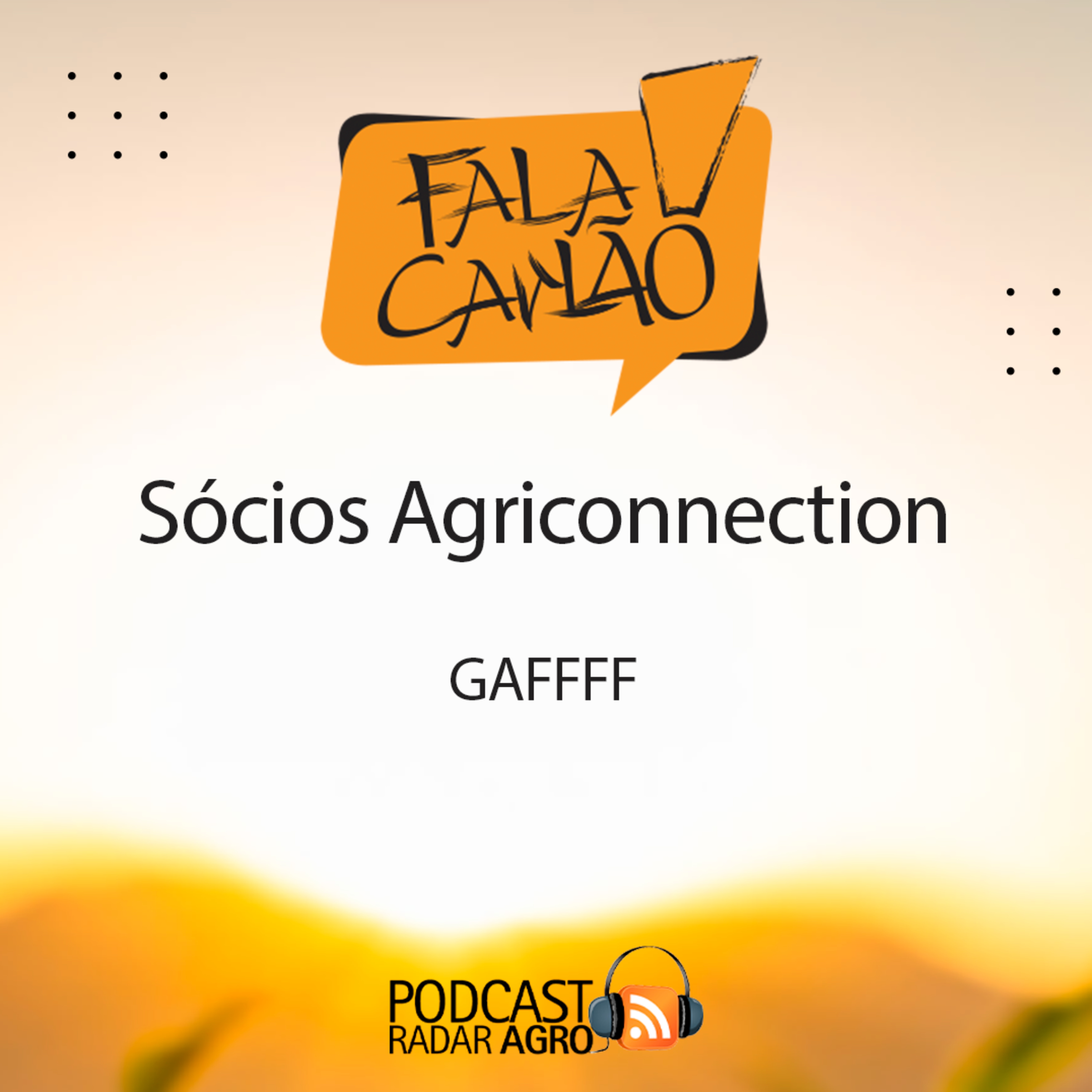 Agriconnection leva o campo para a cidade no GAFFFF | Fala Carlão episode artwork