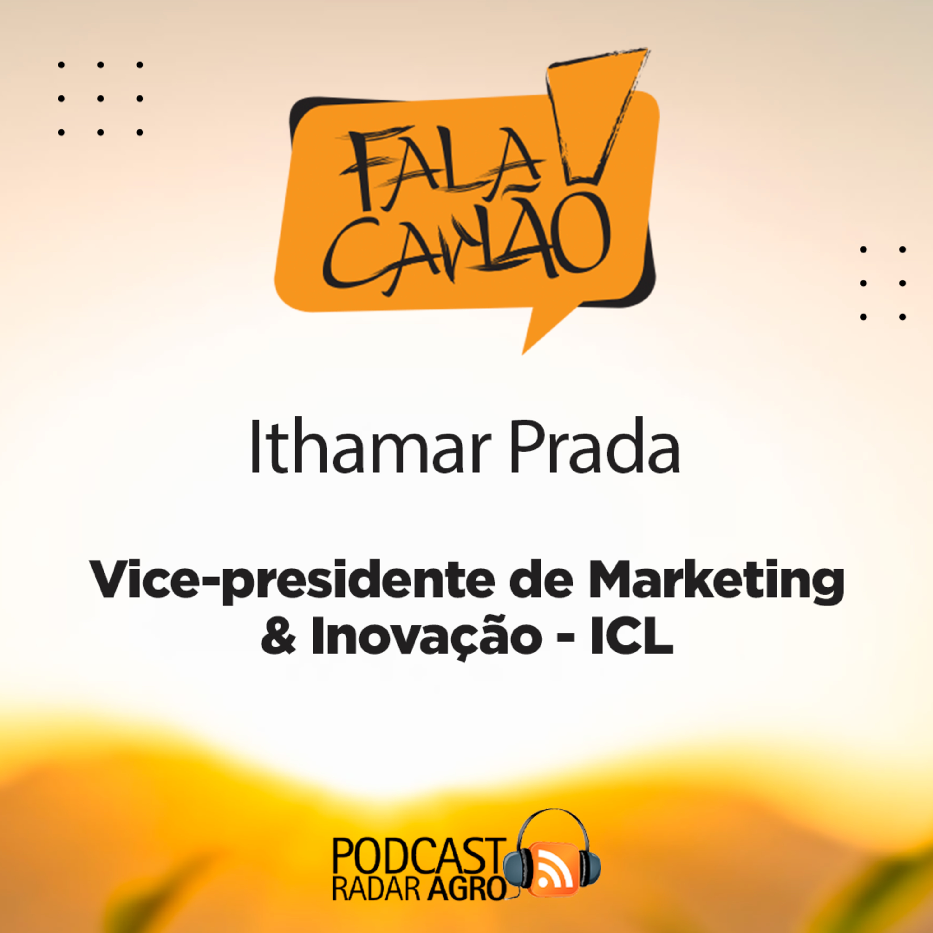 A proposta de valor da ICL está no foco do Agricultor | Fala Carlão episode artwork