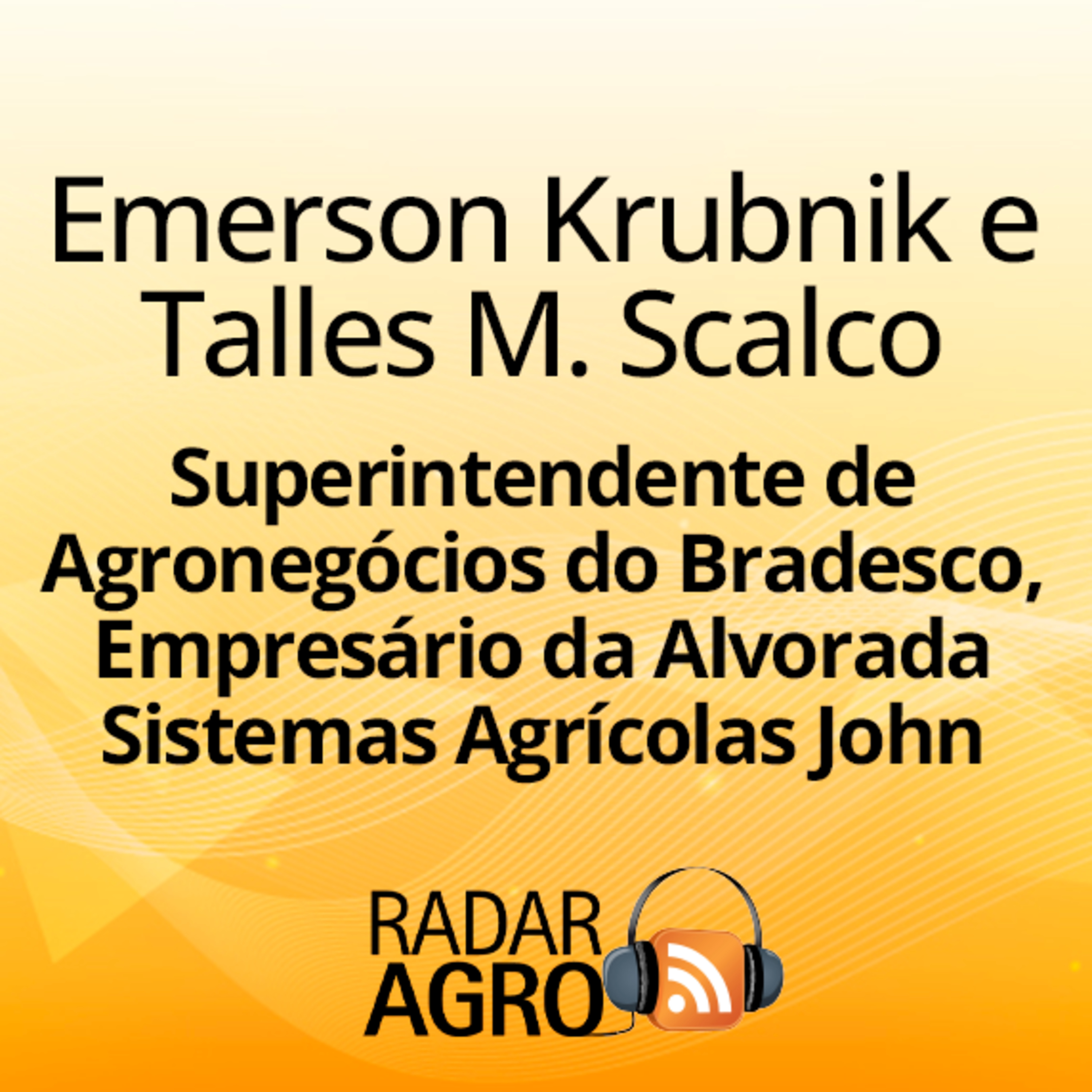 Bradesco e John Deere impulsionam inovação e crescimento no agro | Fala Carlão  episode artwork