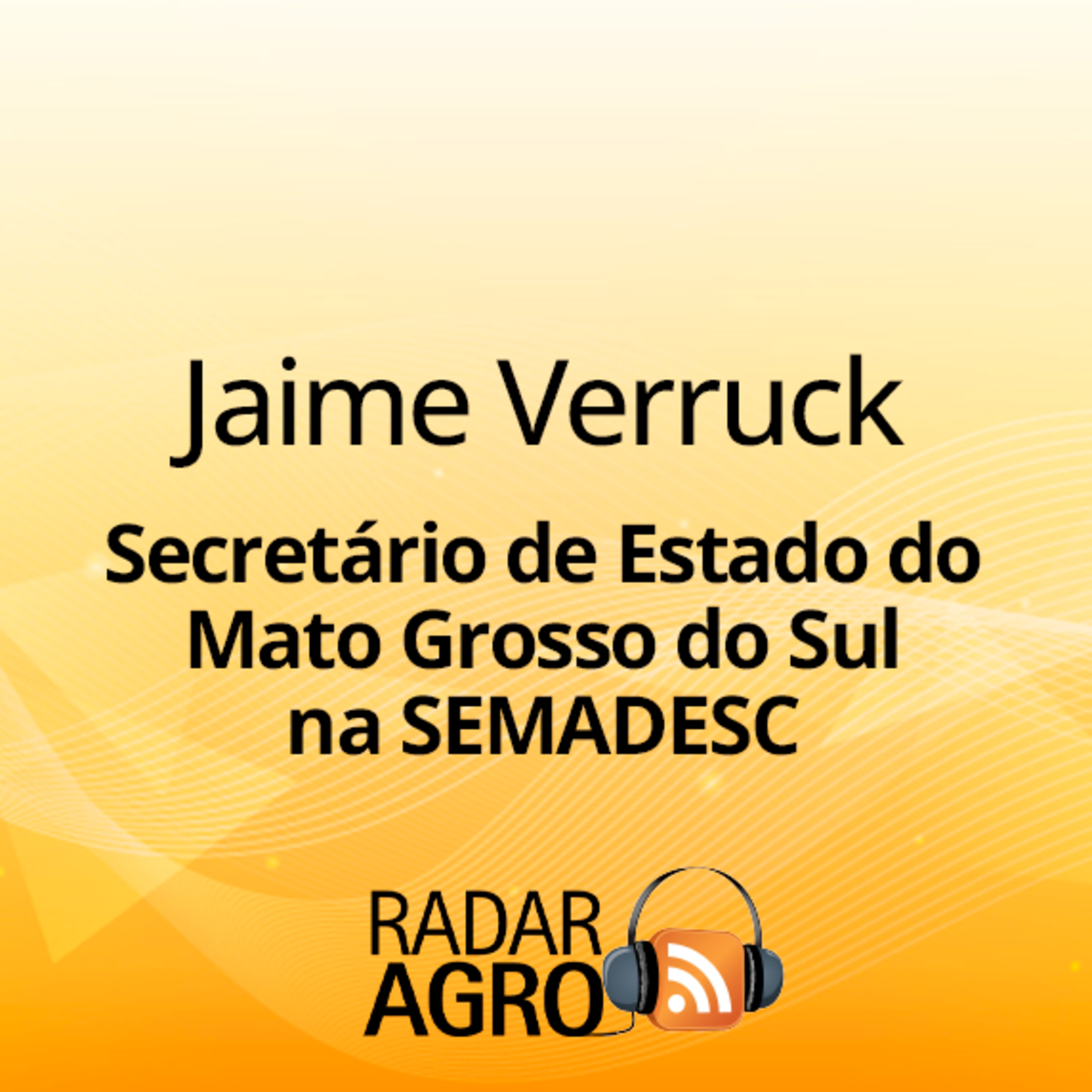 Jaime Verruck e a gestão que fortalece o agro de MS | Fala Carlão episode artwork