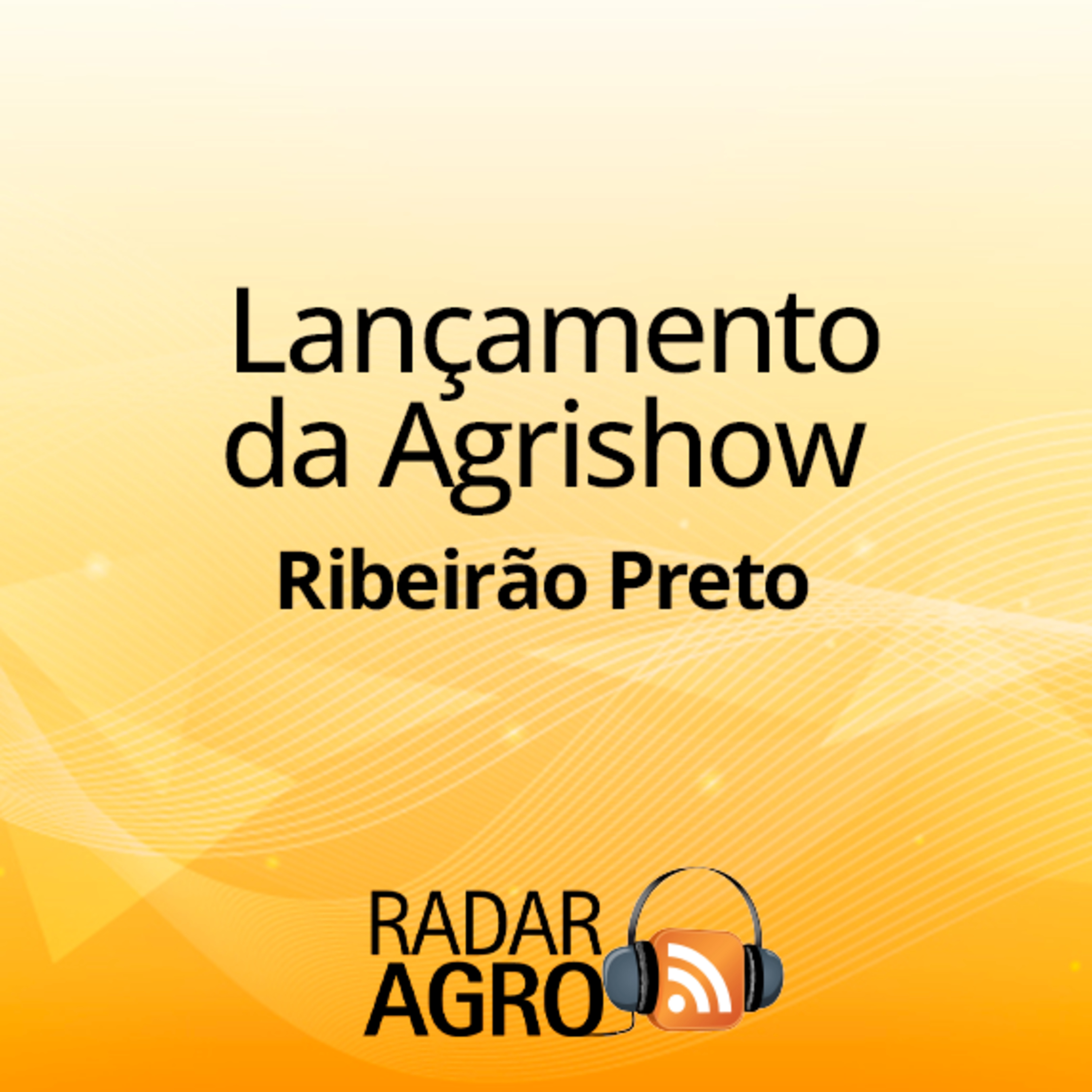 O futuro do agro projetado na Agrishow | Fala Carlão  episode artwork