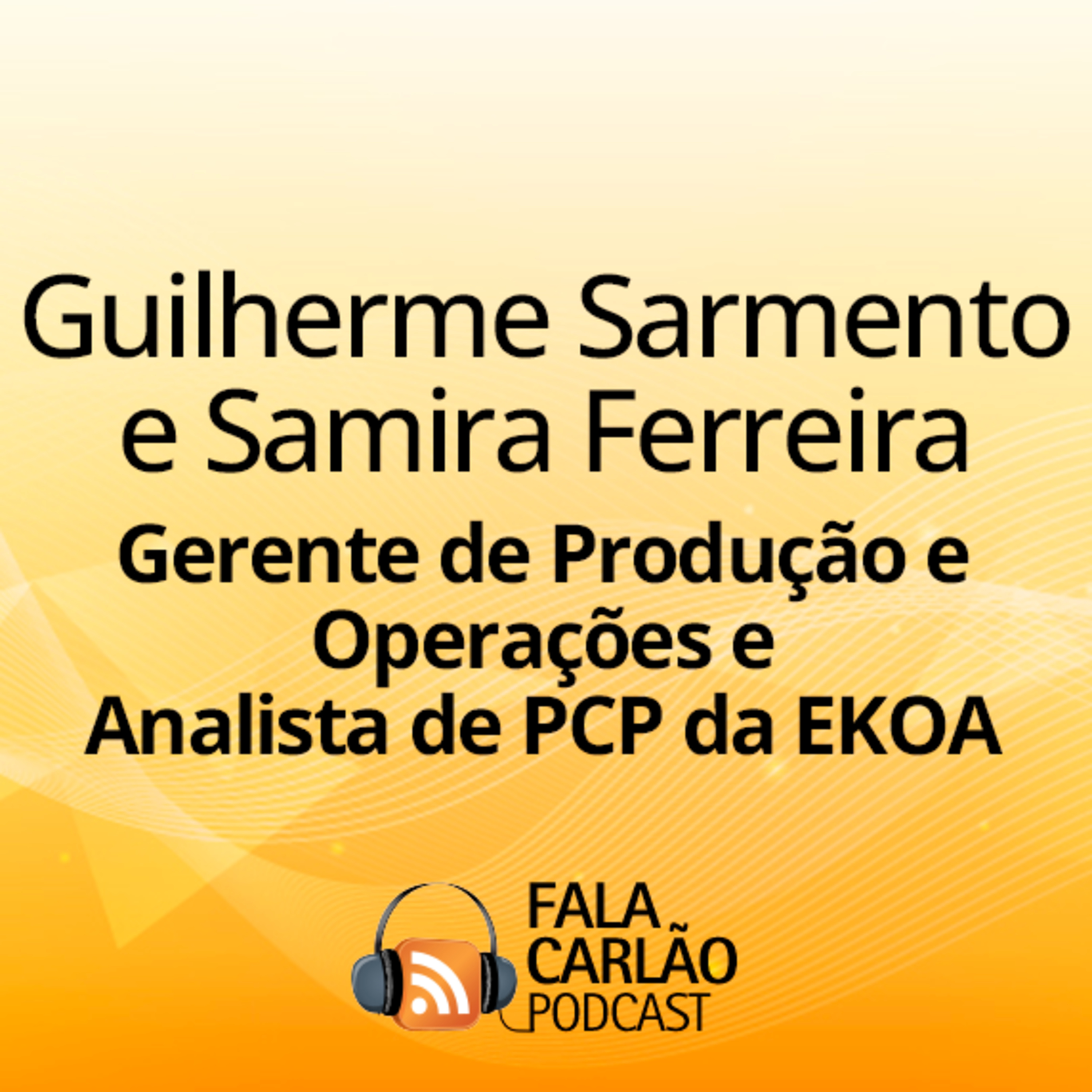 Os bastidores da produção inteligente da EKOA | Fala Carlão episode artwork