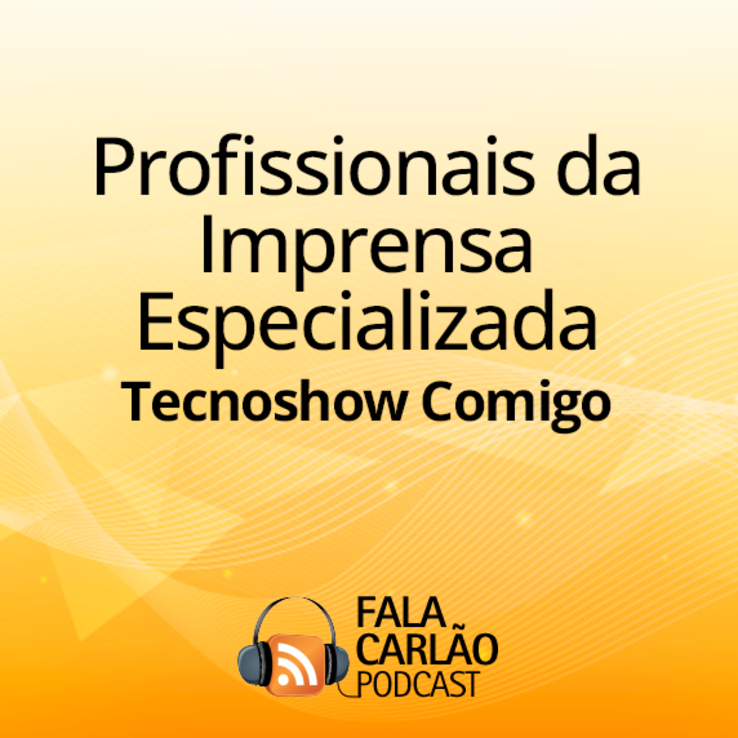 A imprensa do agro faz bonito na Tecnoshow Comigo | Fala Carlão episode artwork