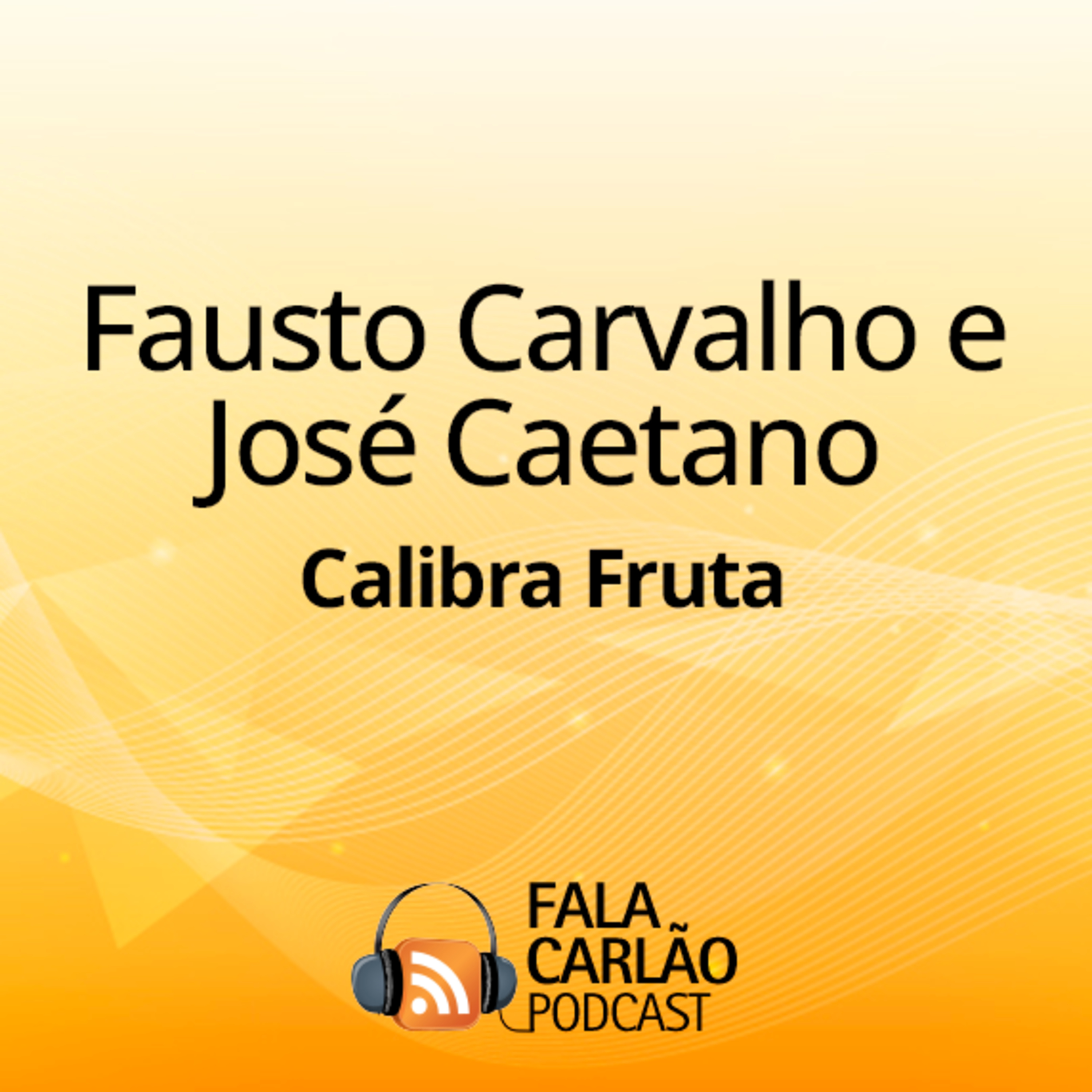 Os portugueses que cuidam da fruta brasileira | Fala Carlão episode artwork