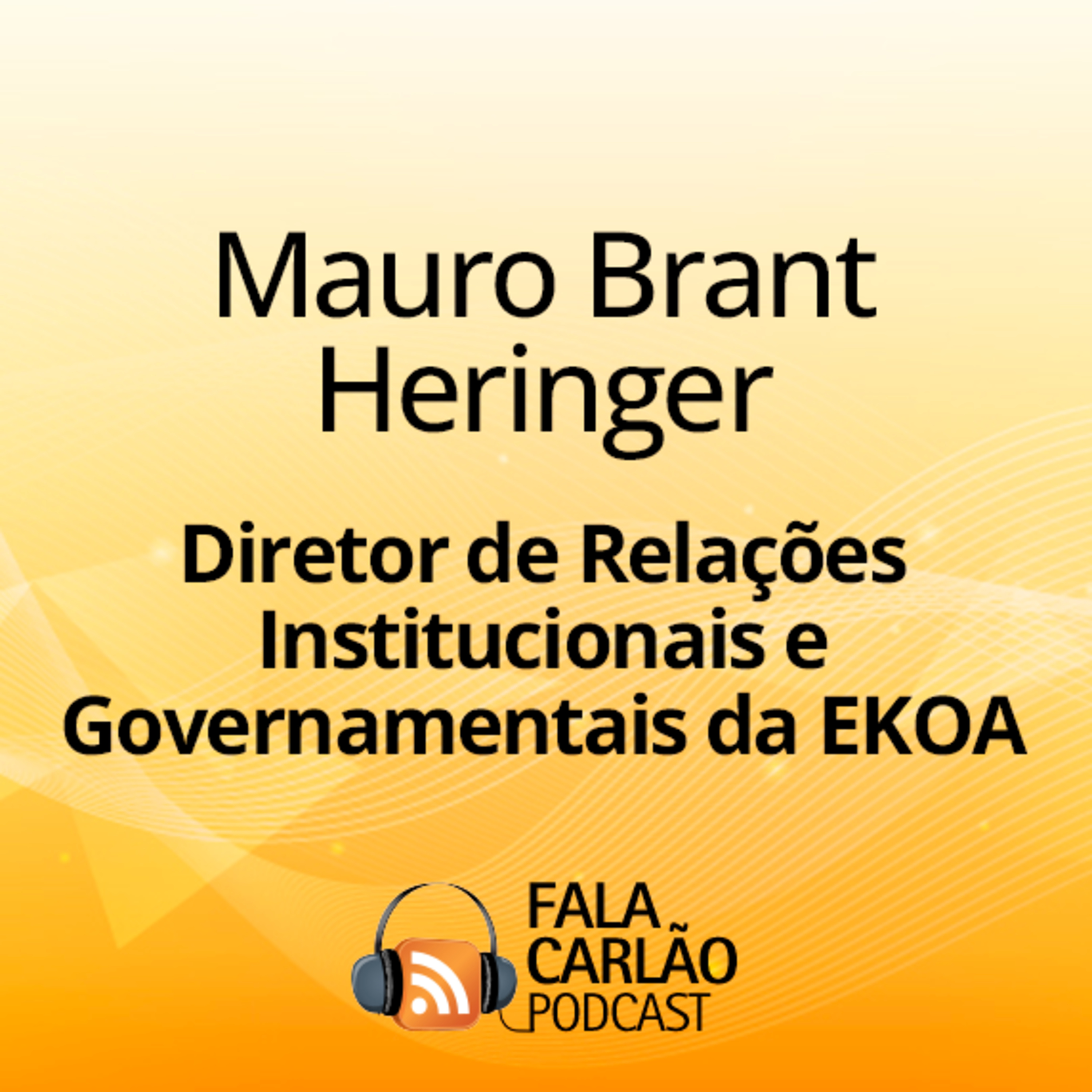 Nos bastidores da lei dos bioinsumos com Mauro Heringer | Fala Carlão