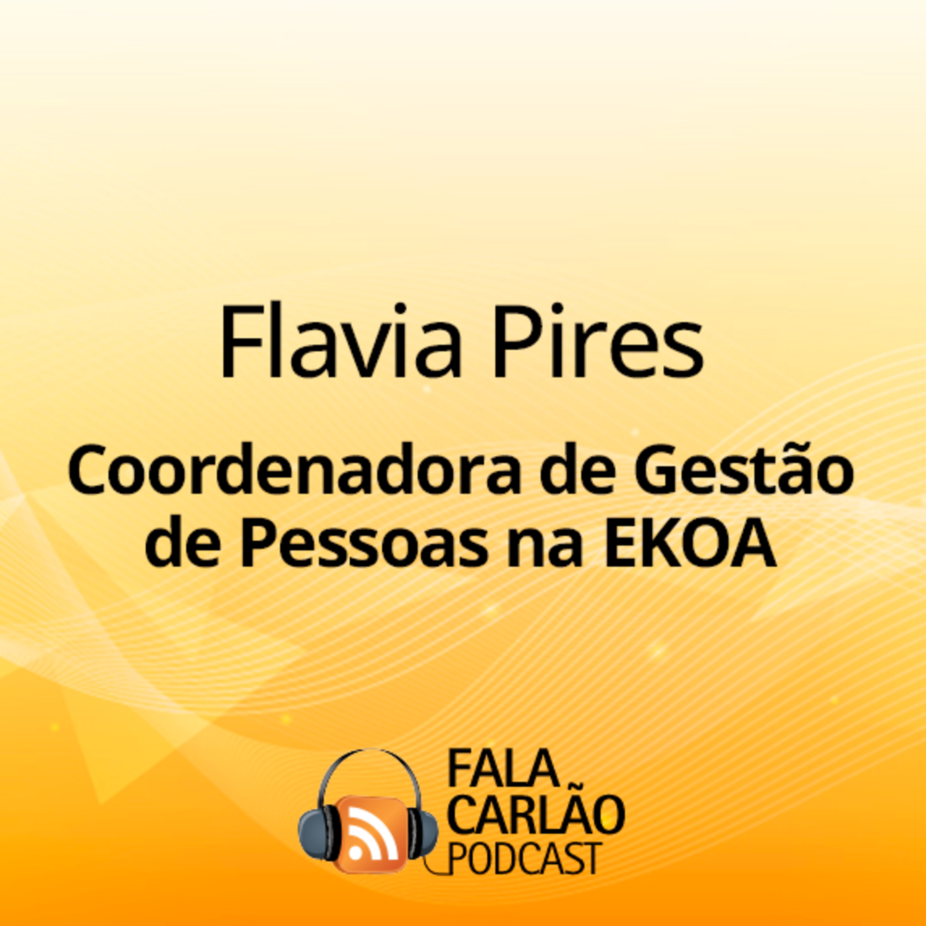 Gente que faz a EKOA crescer | Fala Carlão episode artwork