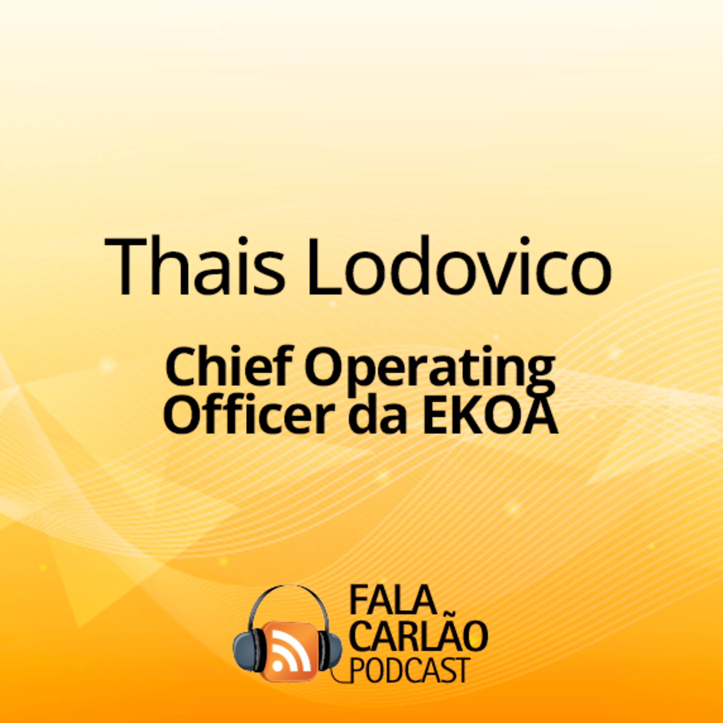 Ela comanda as operações da EKOA | Fala Carlão episode artwork