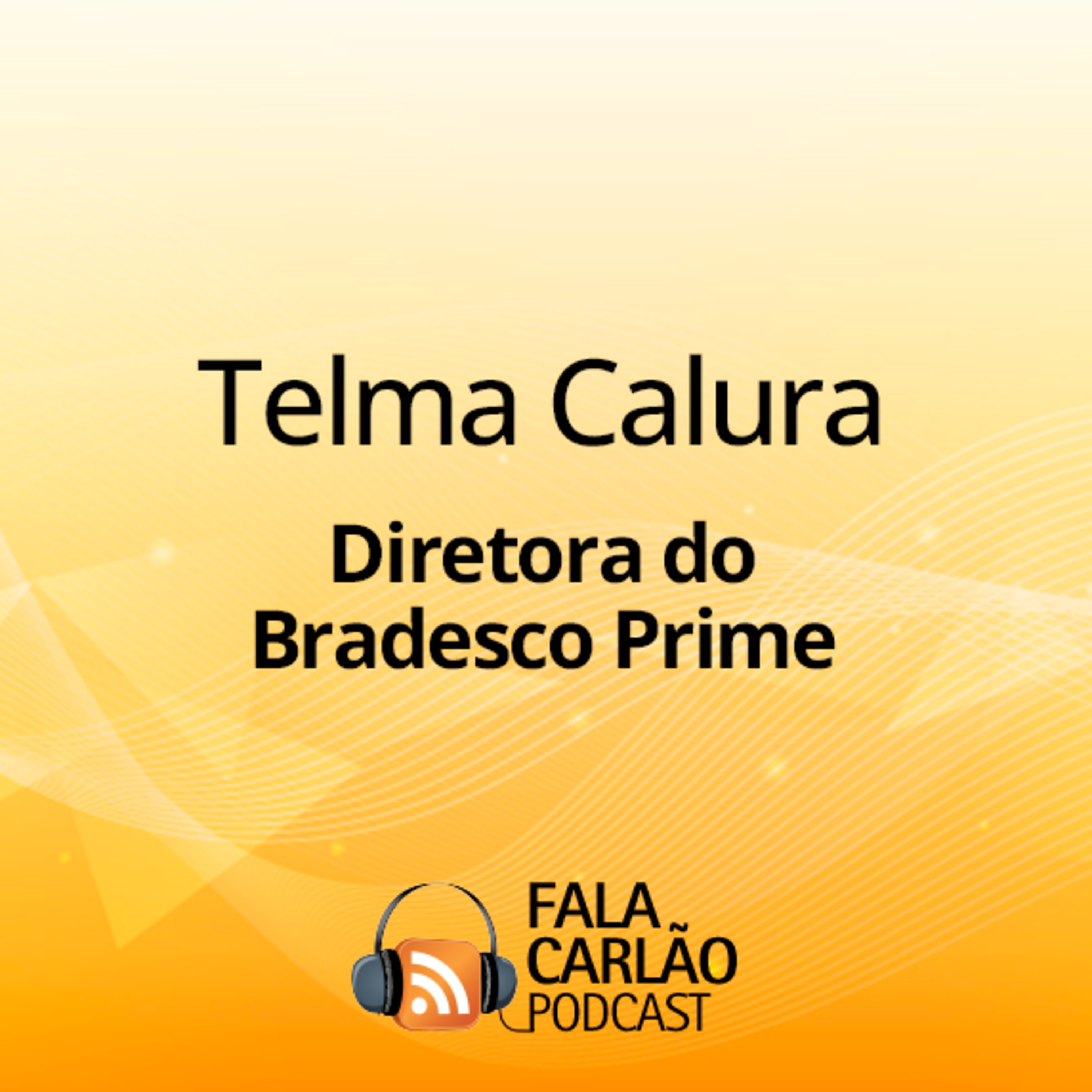 Atendimento de alto nível com liderança feminina no Bradesco Prime | Fala Carlão