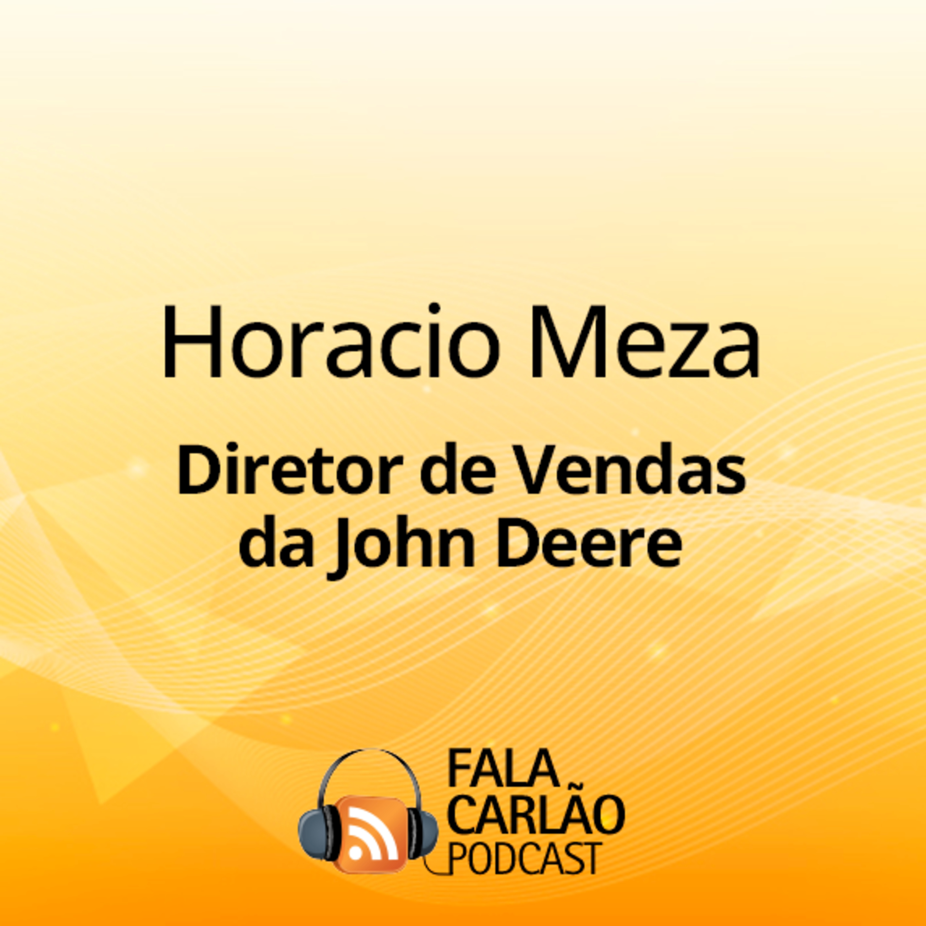 Tecnologia, gente e propósito: o agro do amanhã no John Deere Space | Fala Carlão episode artwork