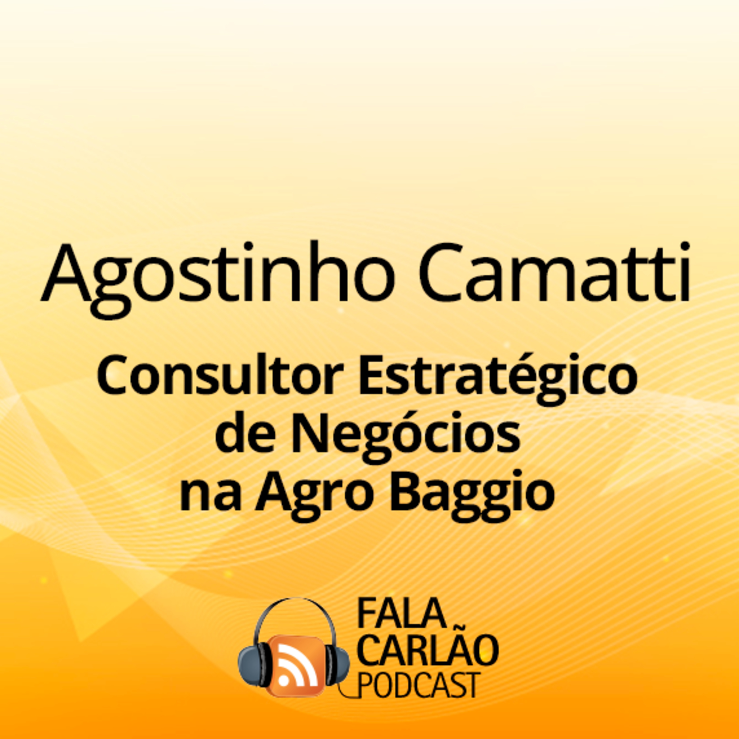 Agro Baggio leva o Mato Grosso para o futuro com a John Deere | Fala Carlão episode artwork