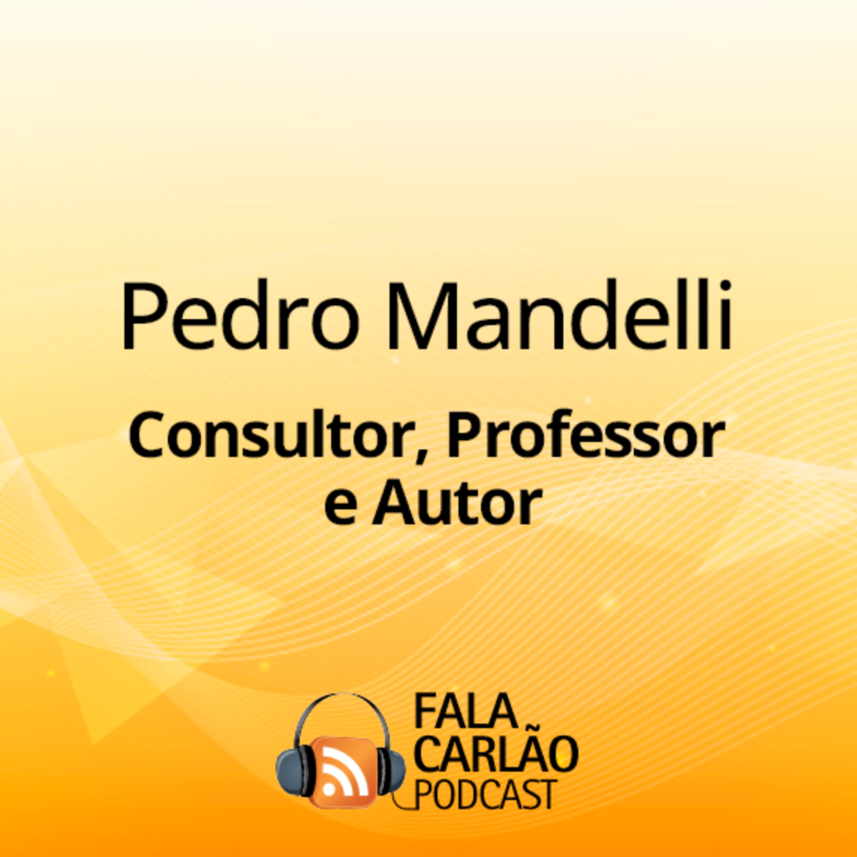 Não dá pra liderar 2025 com ideias de 2015 | Fala Carlão episode artwork