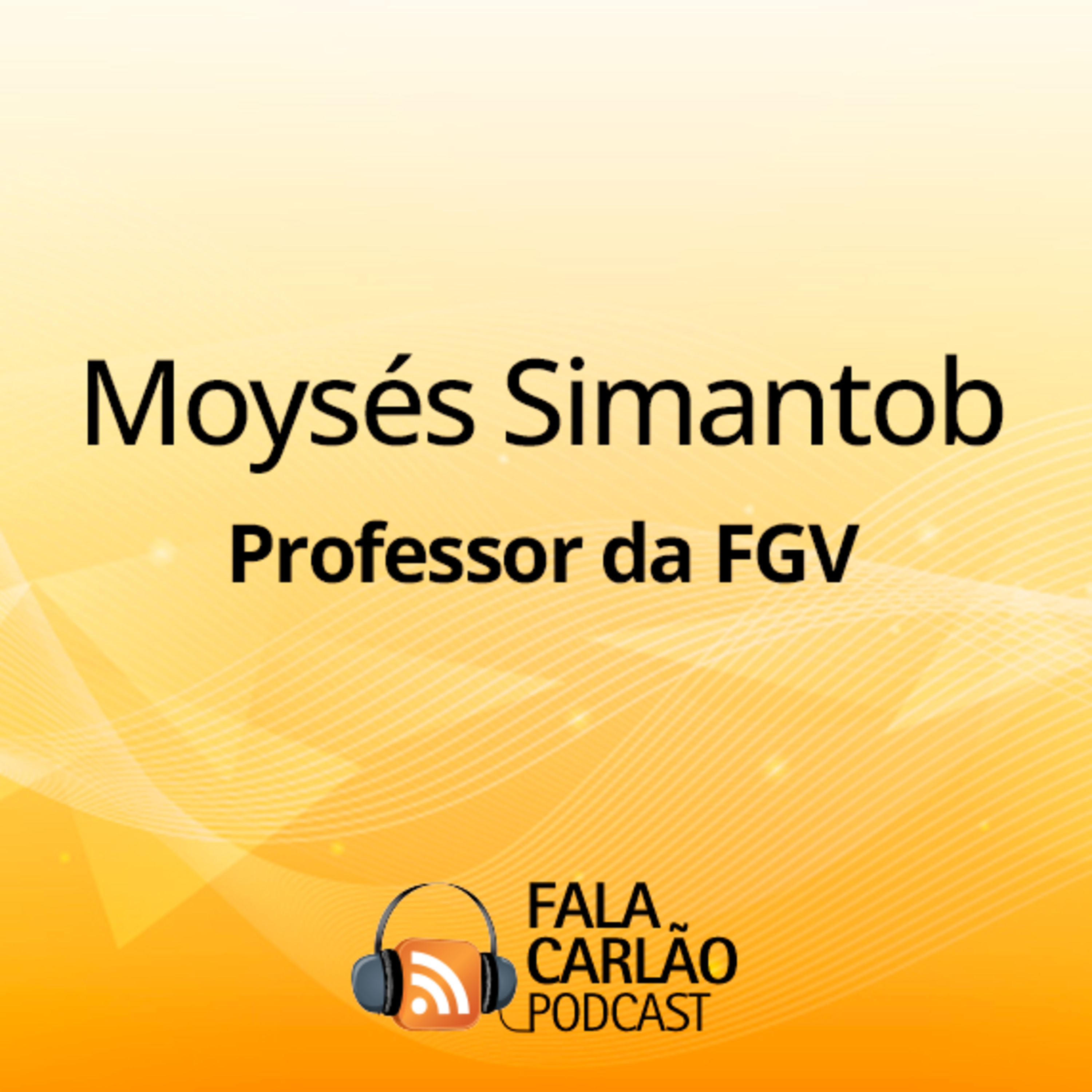 O agro entra na era da IA com Moysés Simantob | Fala Carlão episode artwork