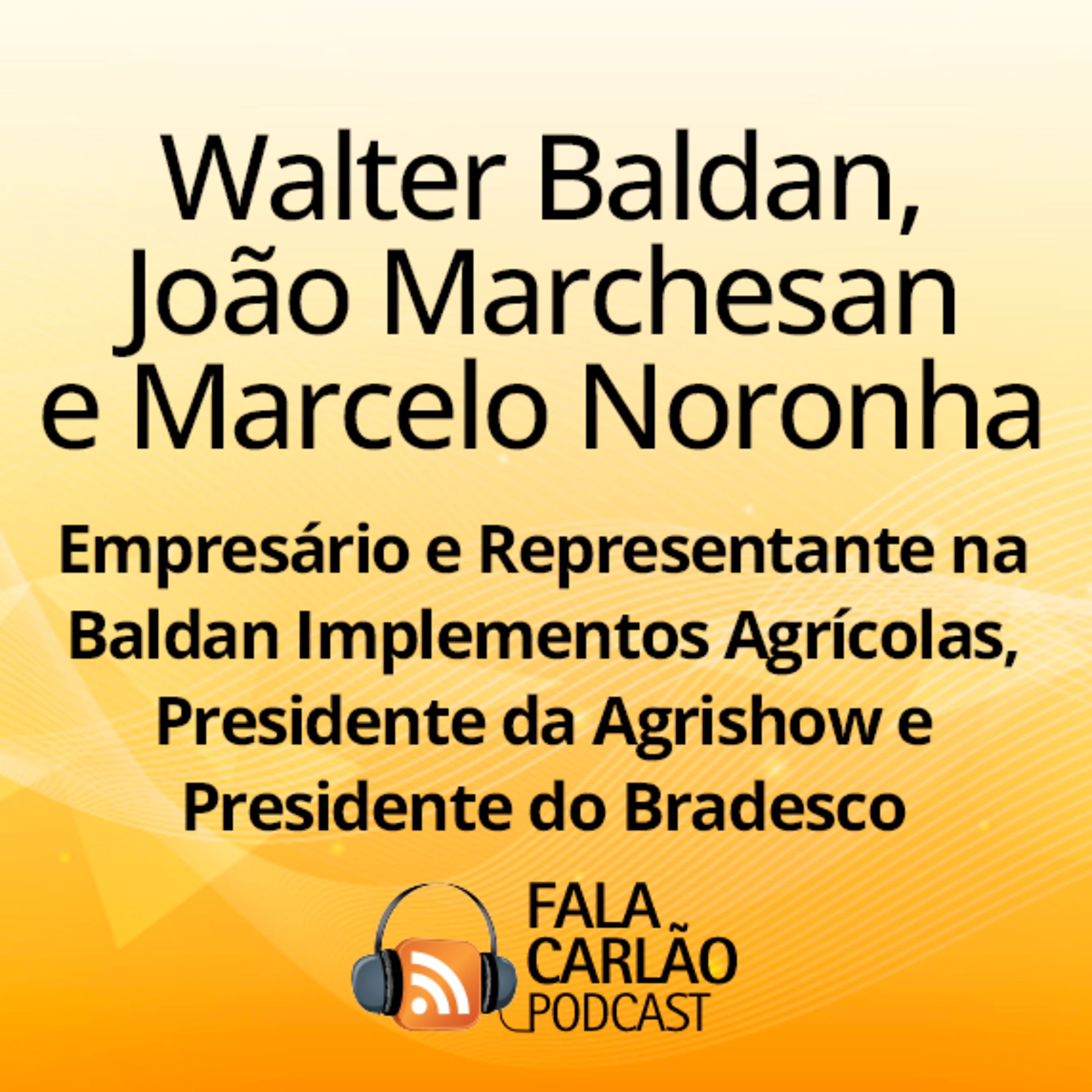 A chegada da diretoria do Bradesco na Agrishow | Fala Carlão episode artwork