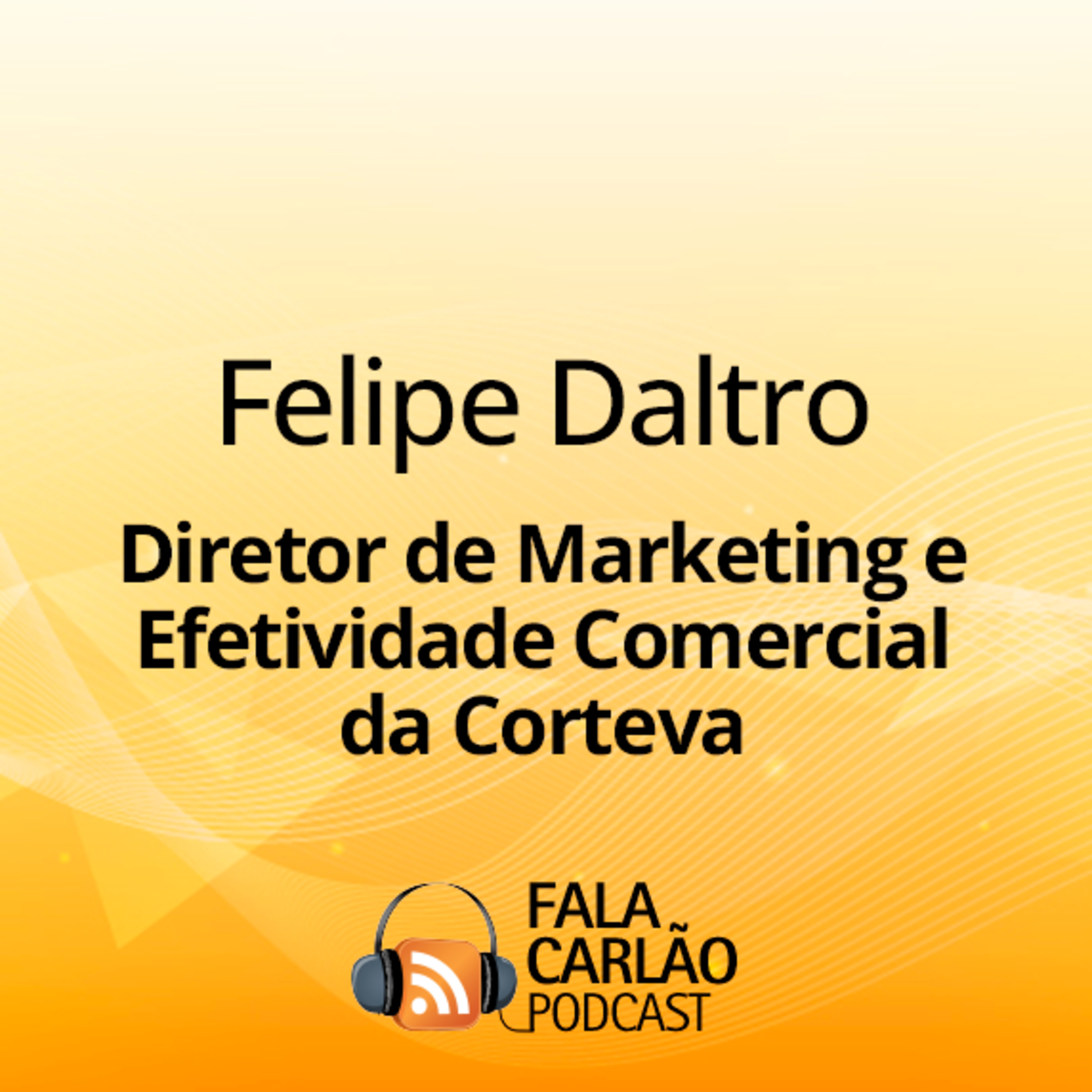Felipe Daltro celebra reconhecimento e destaca futuro promissor no agro | Fala Carlão