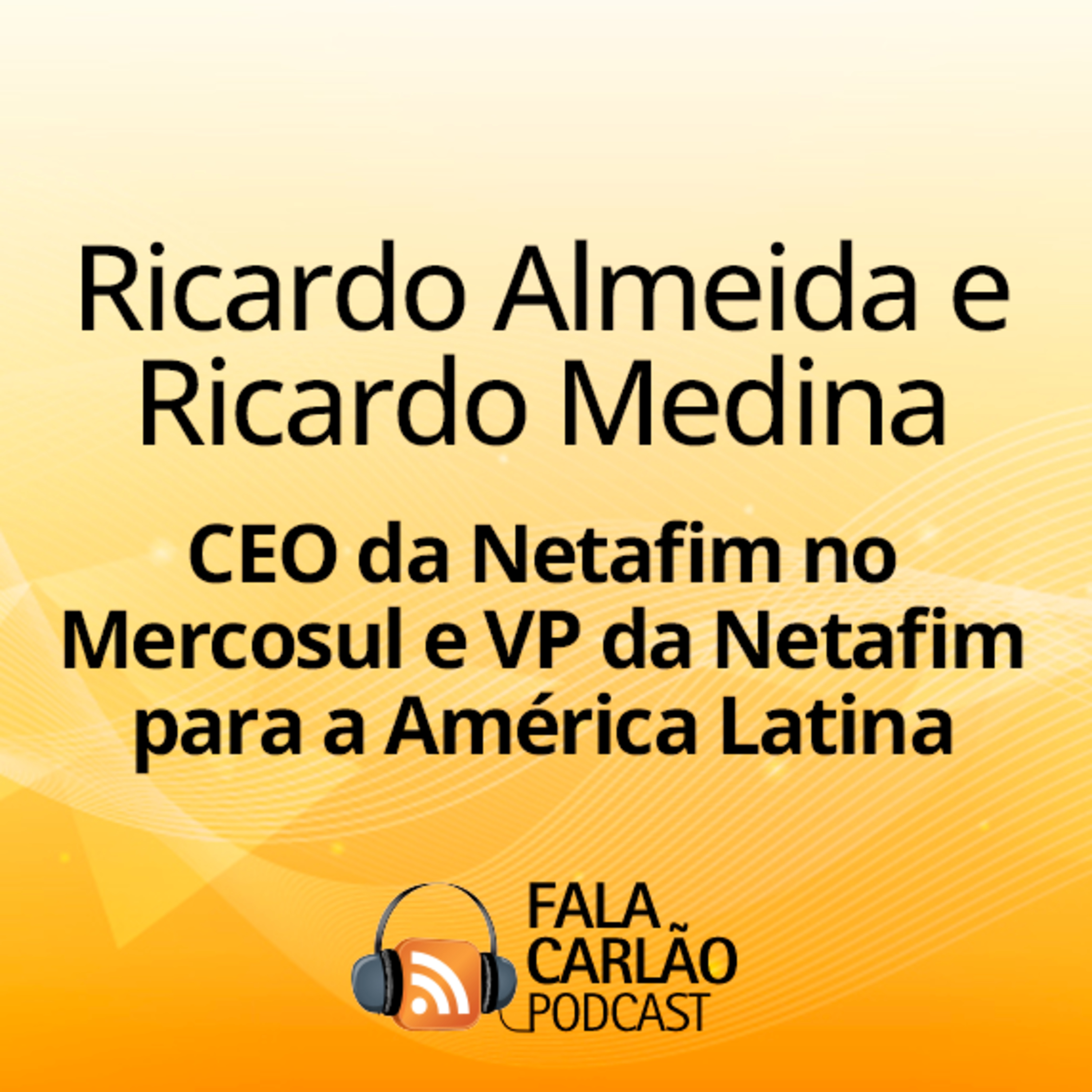 Executivos da Netafim falam sobre trajetória e estratégias para o campo | Fala Carlão episode artwork