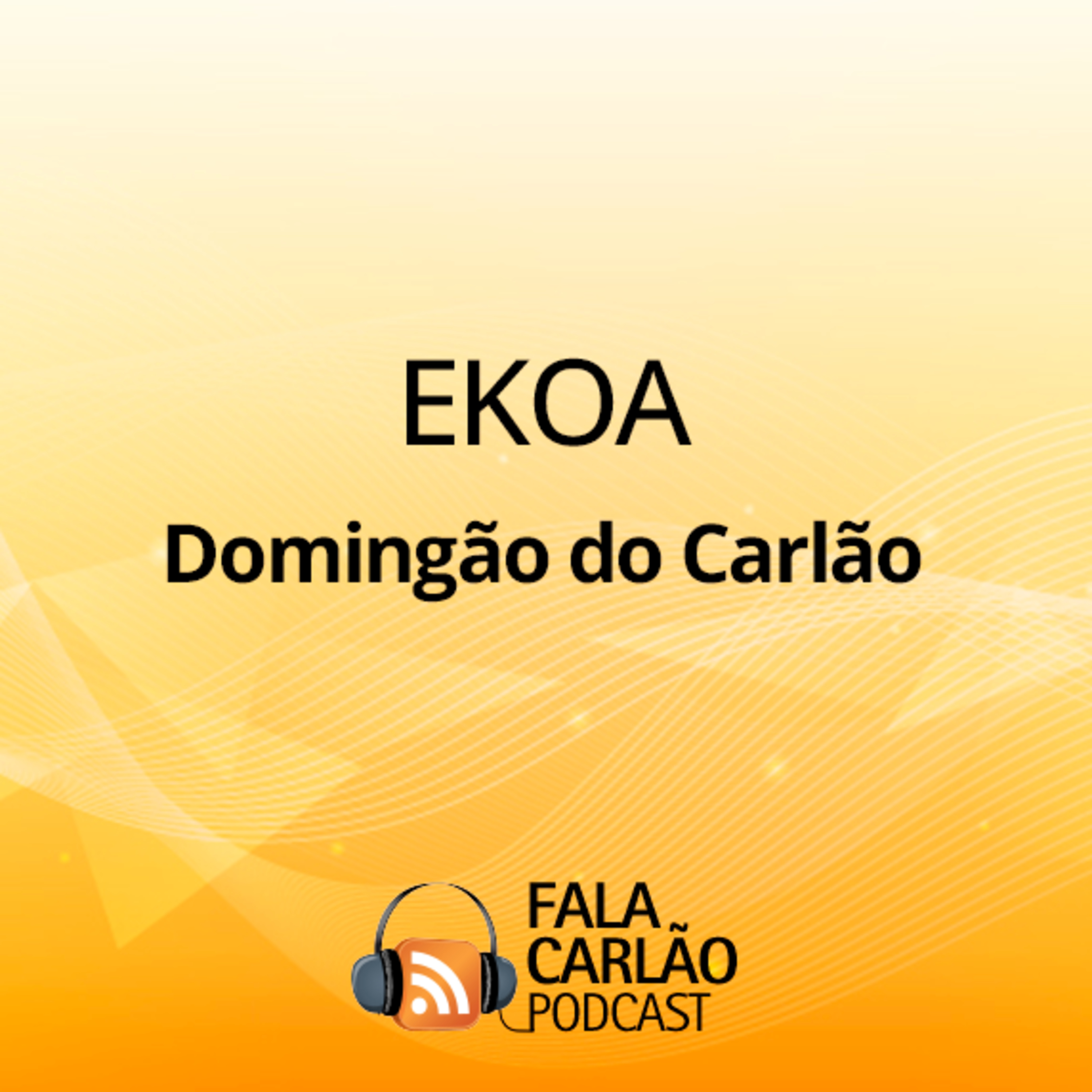 EKOA: Ciência que transforma o agro por dentro | Domingão do Carlão episode artwork