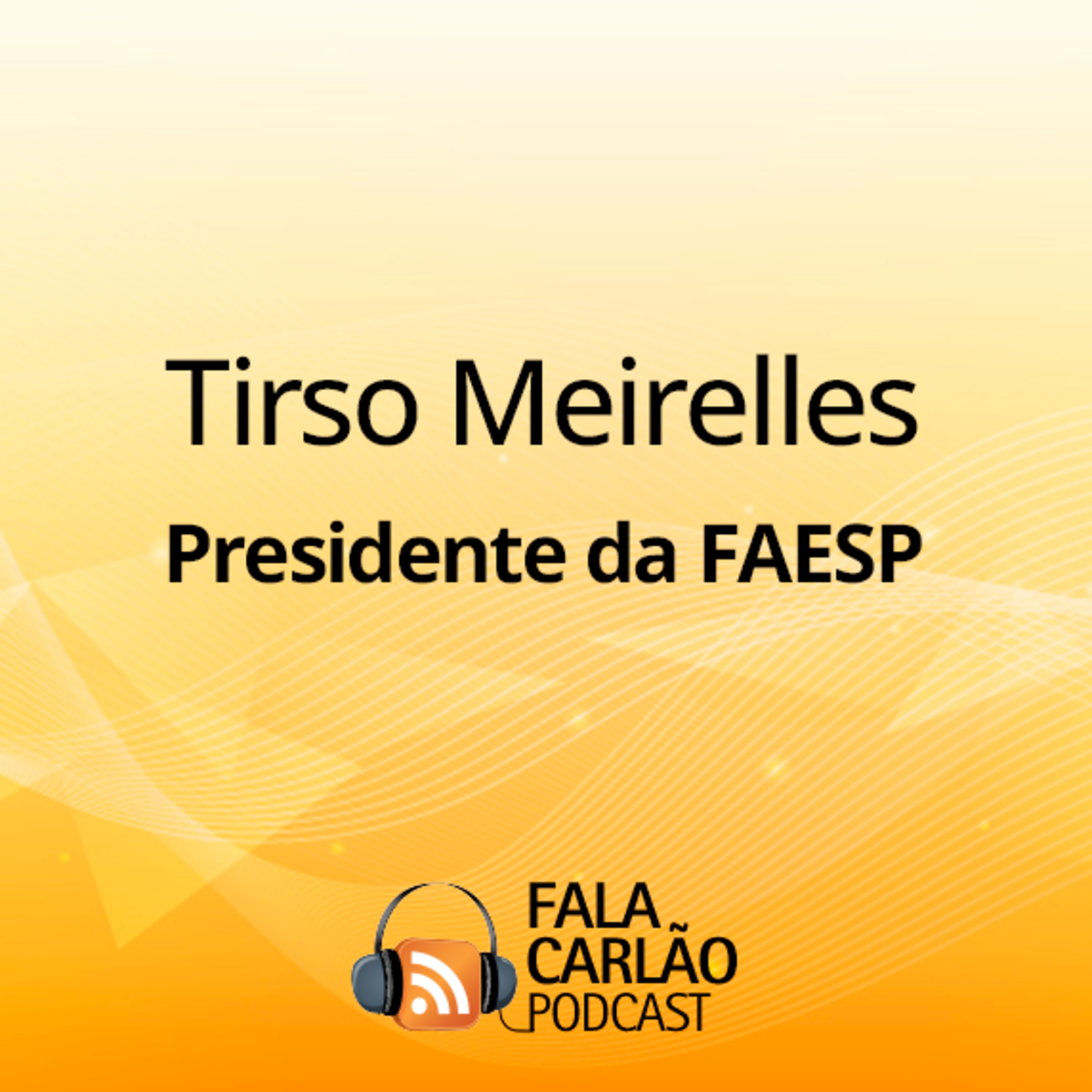 FAESP dá voz a quem põe o agro pra funcionar | Fala Carlão