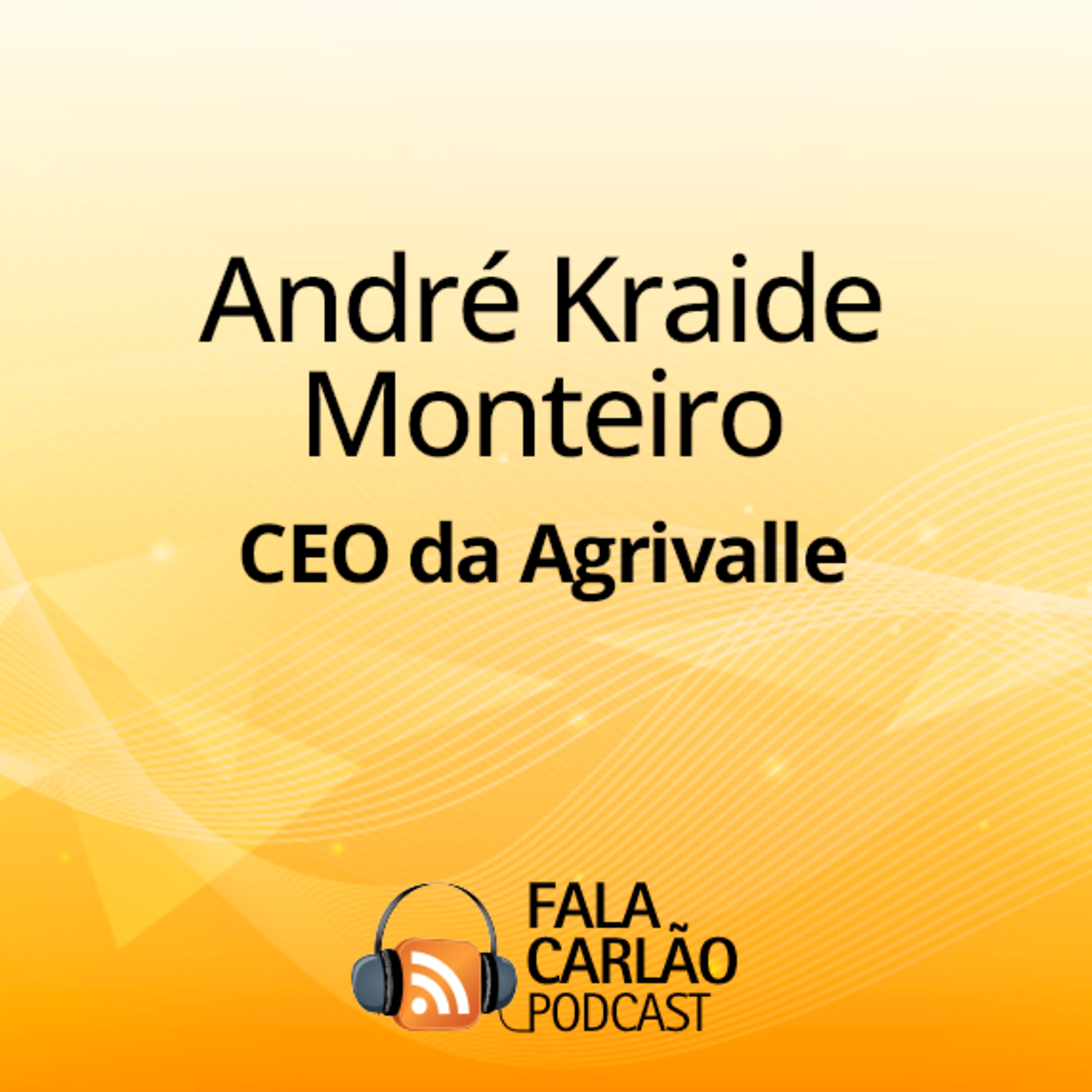 Agrivalle prepara o campo com eficiência e visão de futuro | Fala Carlão episode artwork