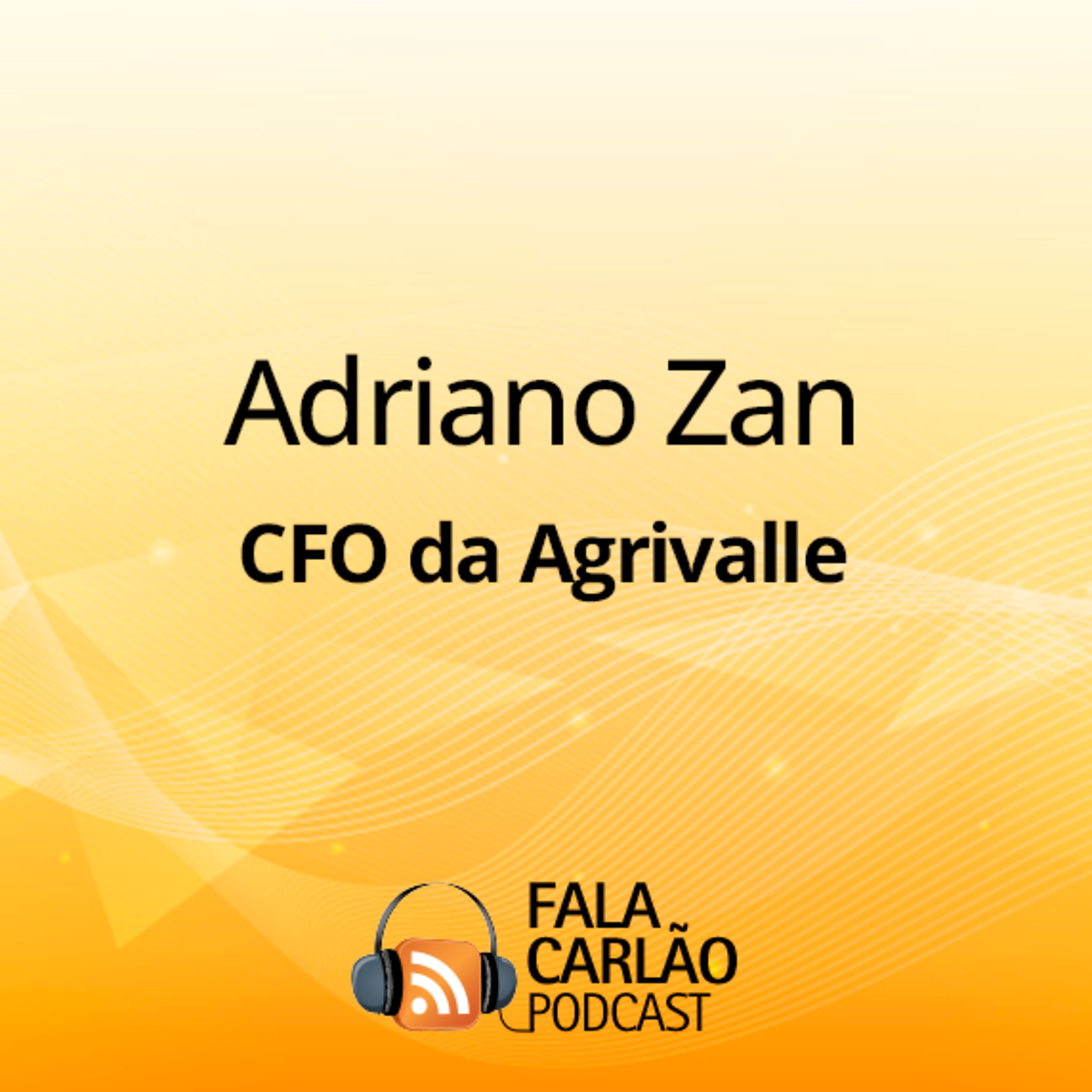 Crédito inteligente e biológicos no radar da Agrivalle | Fala Carlão episode artwork