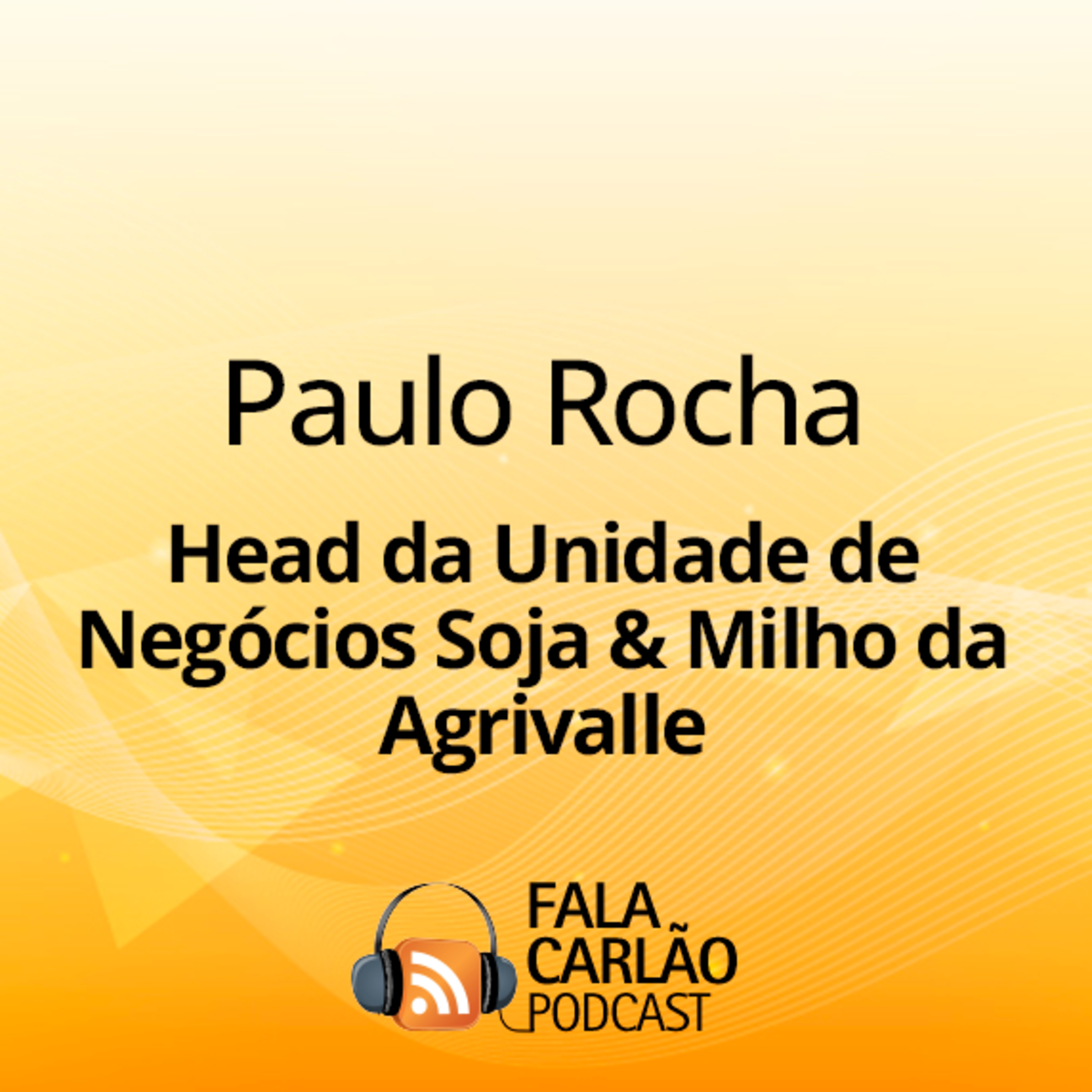 Biológico que vale e entrega resultado no campo | Fala Carlão episode artwork