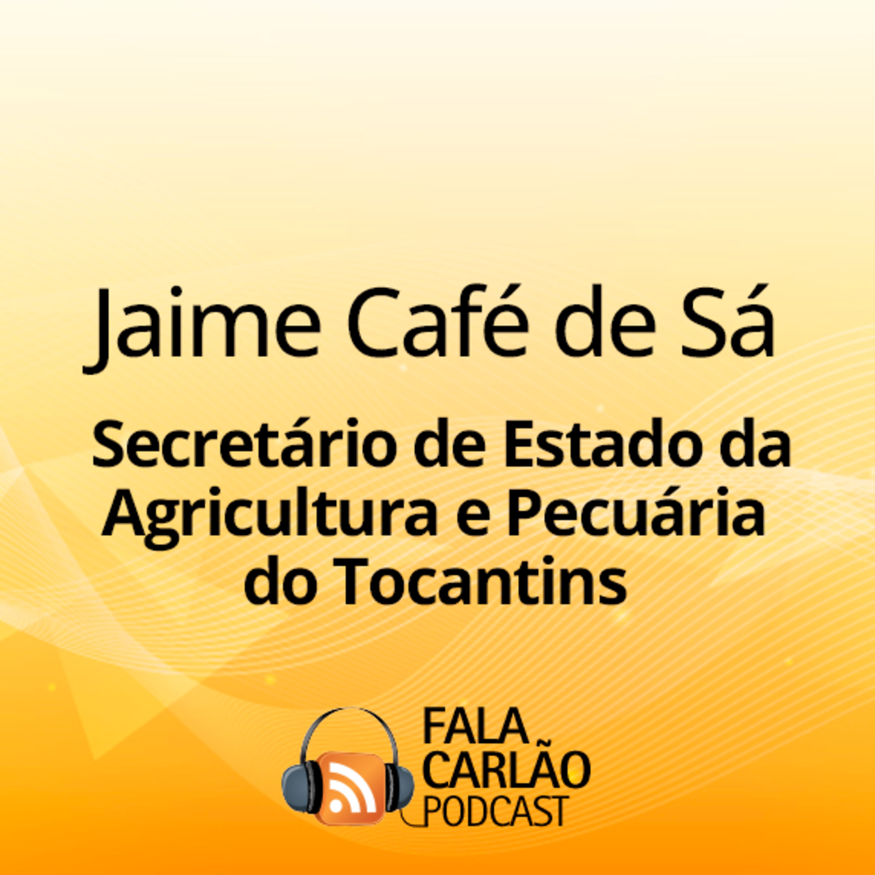 Tocantins é estratégico para o agro nacional | Fala Carlão episode artwork