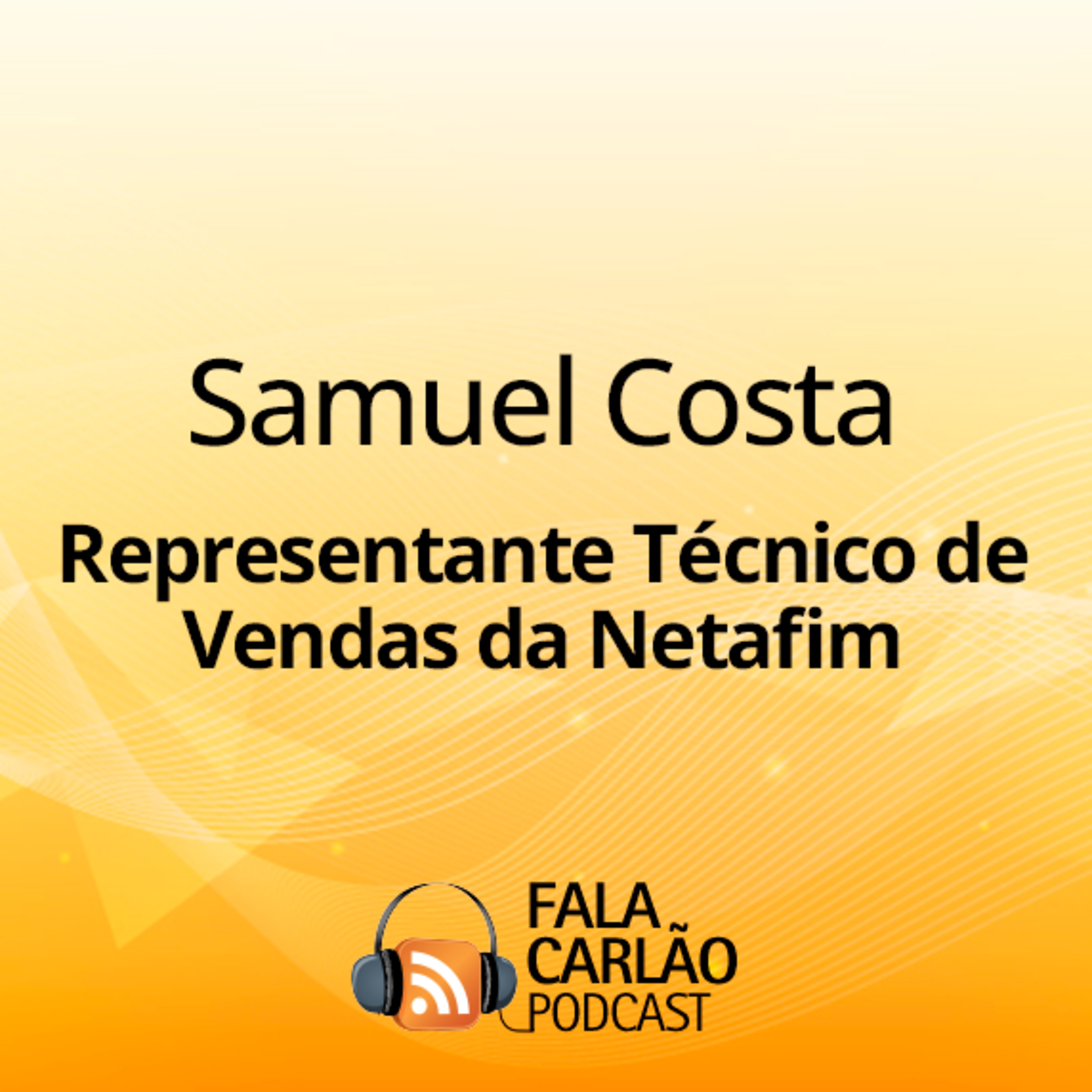 Parceria entre Netafim e Maqcampo entrega soluções de ponta | Fala Carlão episode artwork