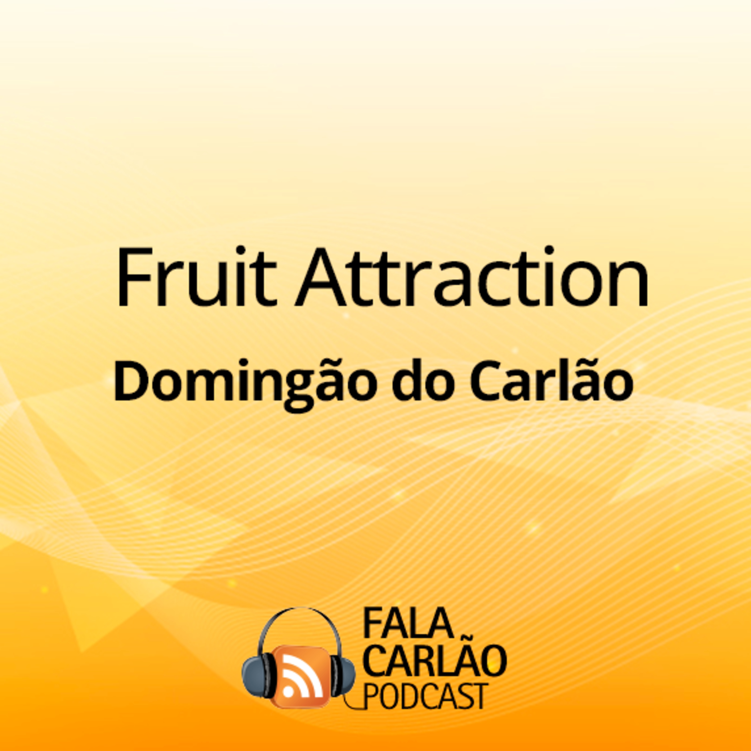 Fruit Attraction reúne forças do agro nacional | Domingão do Carlão episode artwork