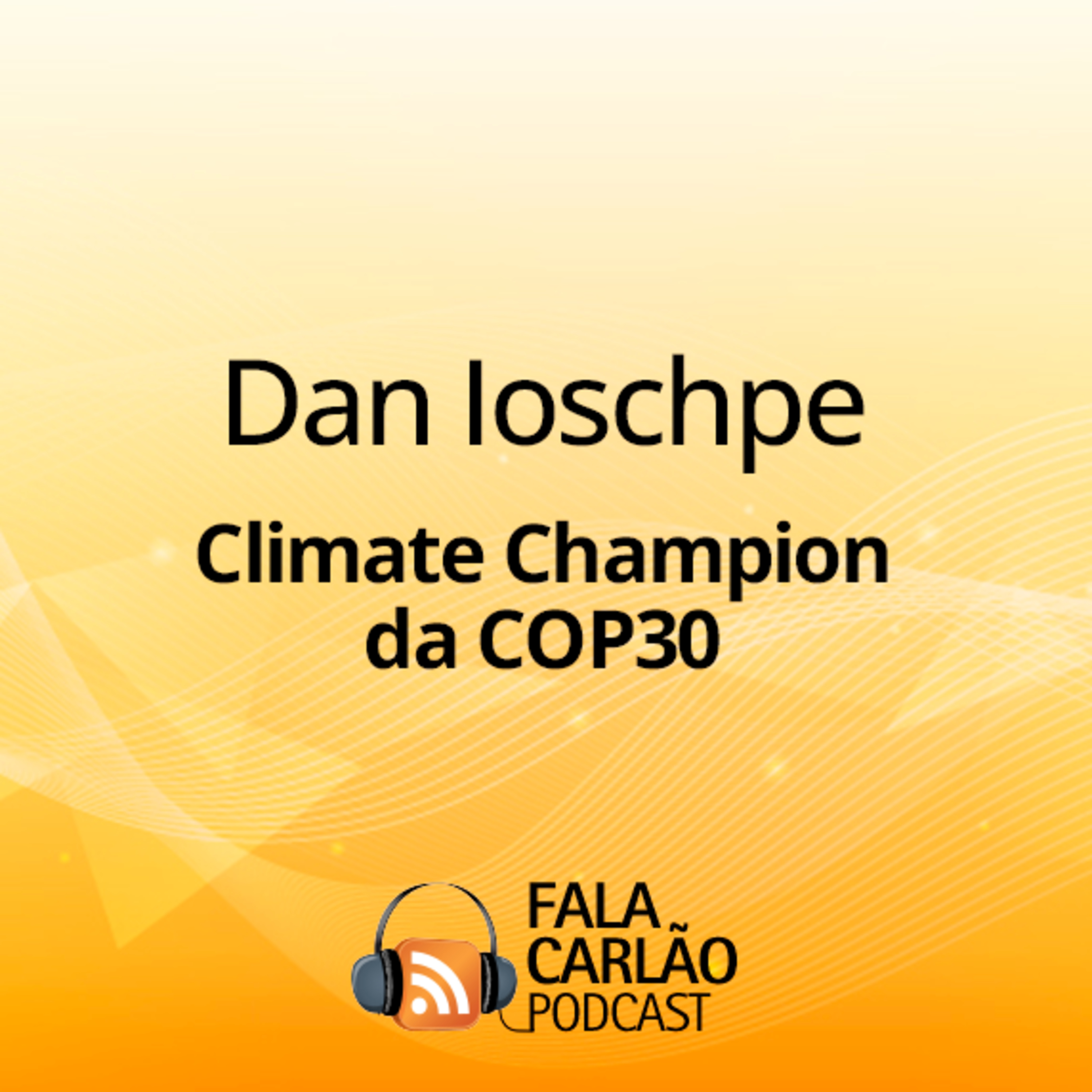 Champion da COP30 explica desafios e metas da ação climática global | Fala Carlão 