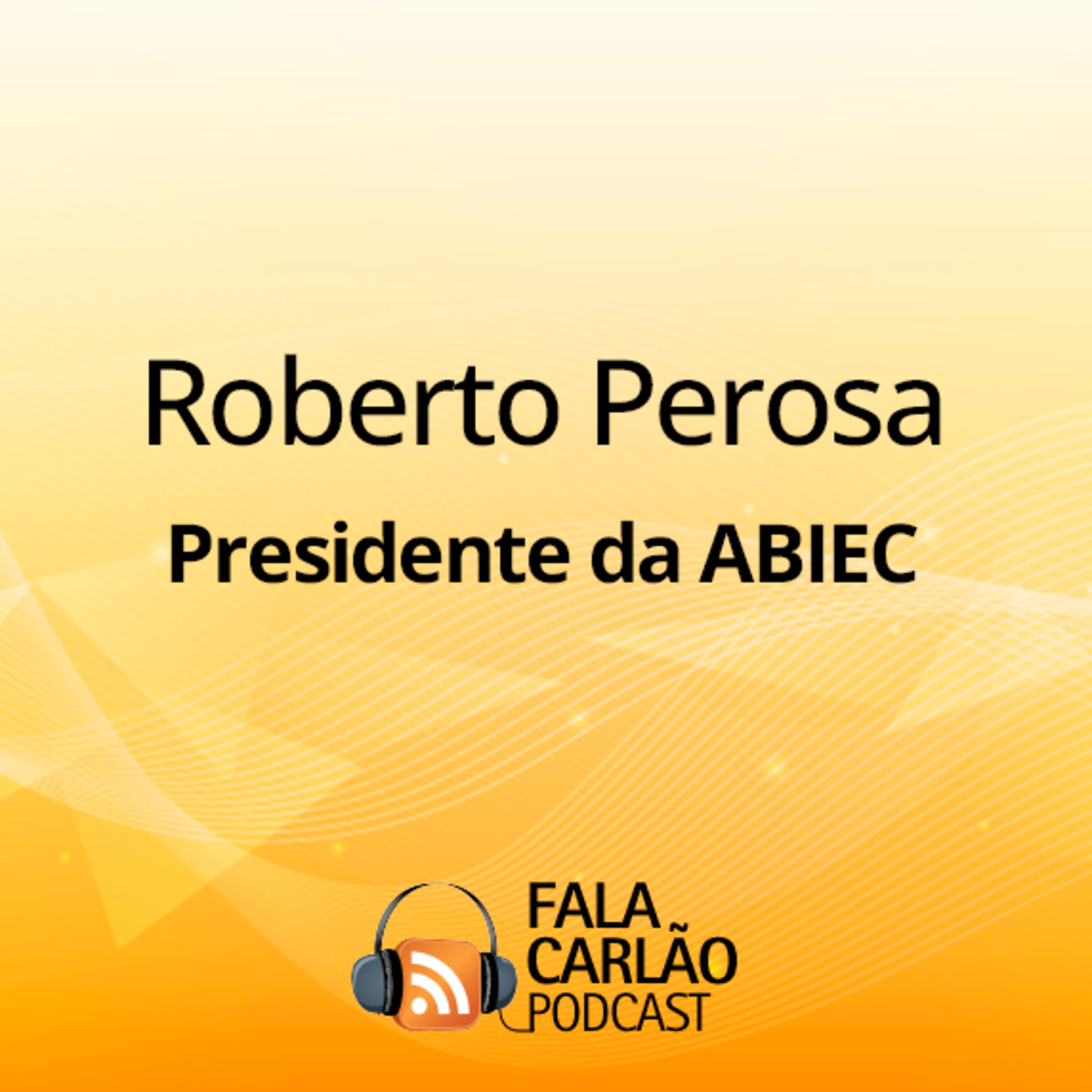 Pecuária brasileira em destaque com o presidente da ABIEC | Fala Carlão  episode artwork