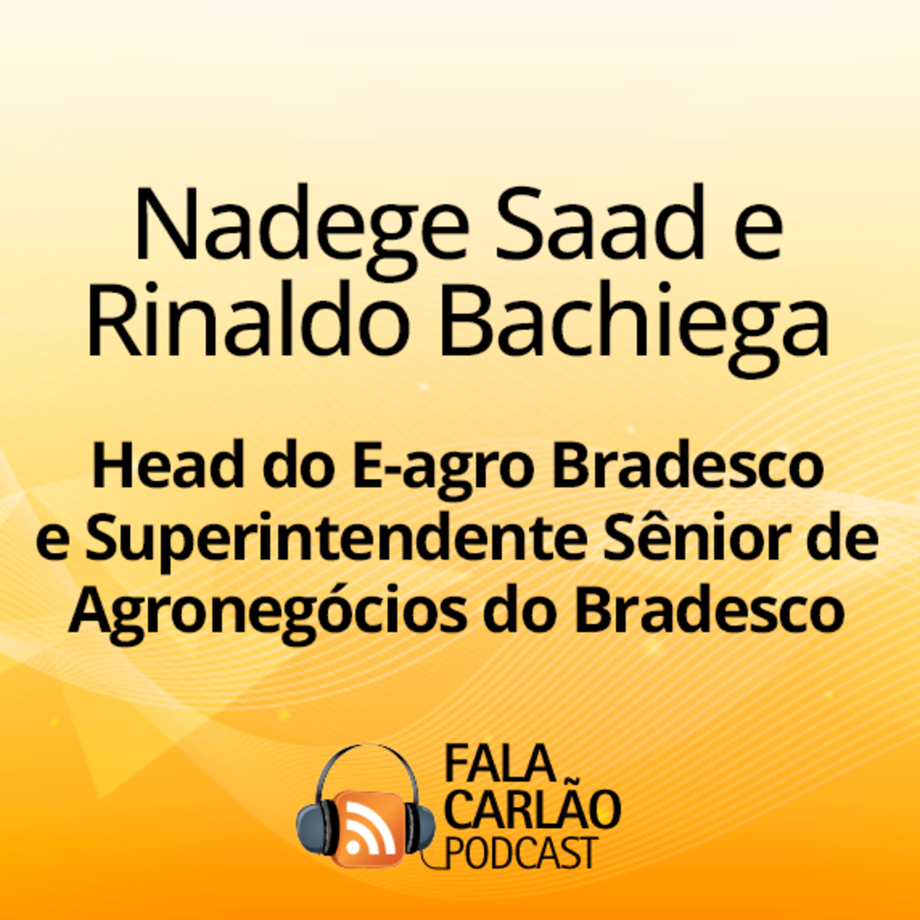 A Nadege e o Bachiega conectam o campo à inovação| Fala Carlão 