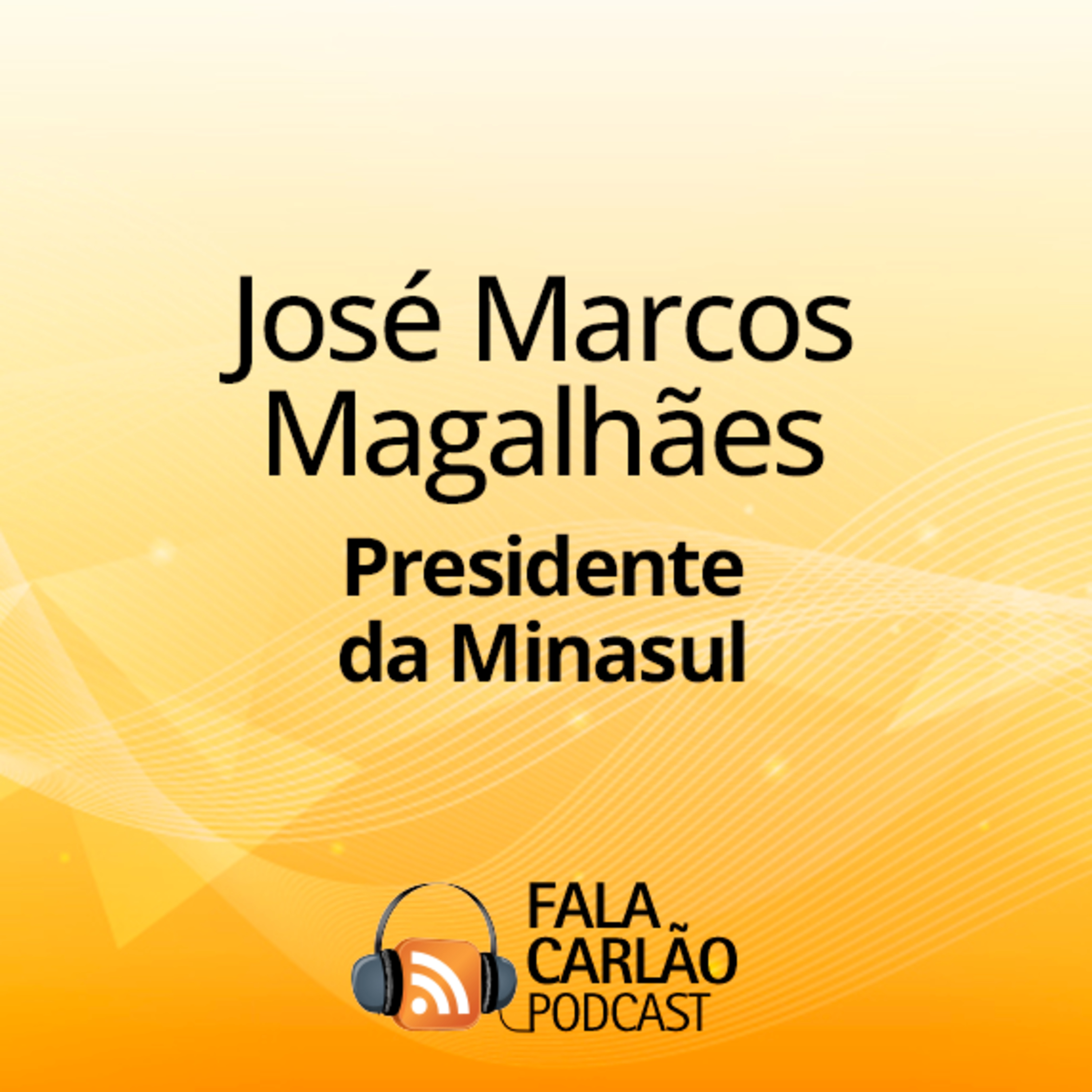 Zé Marcos reflete sobre sua jornada à frente da Minasul | Fala Carlão 