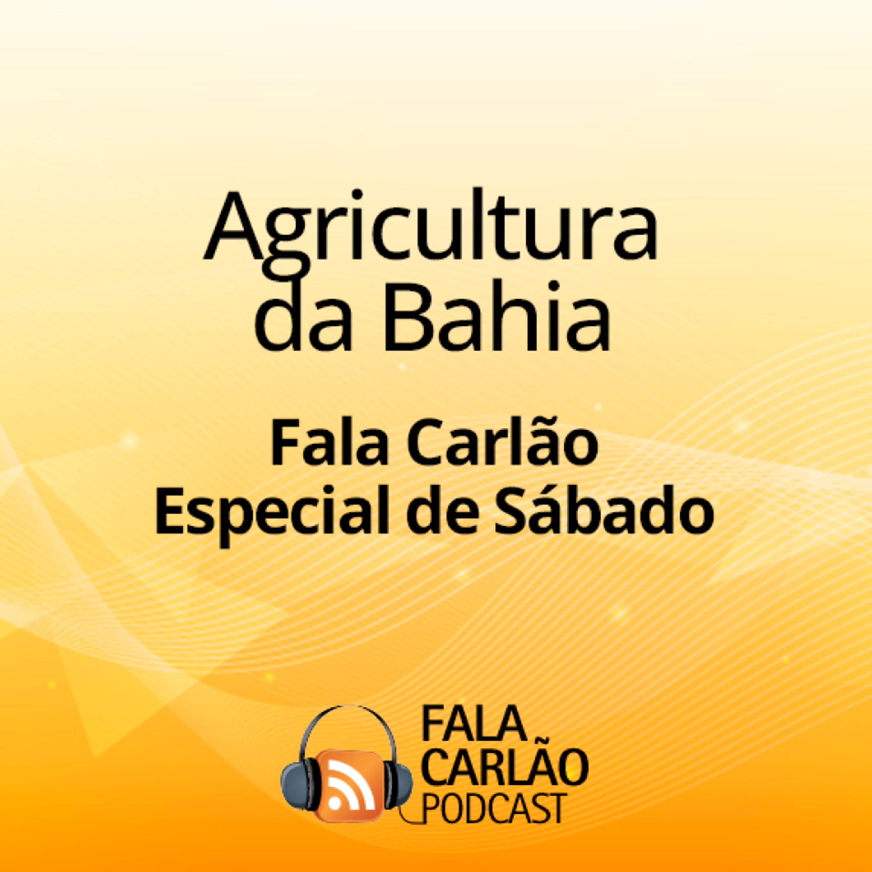A força e a beleza do agro baiano | FC Especial de Sábado  episode artwork