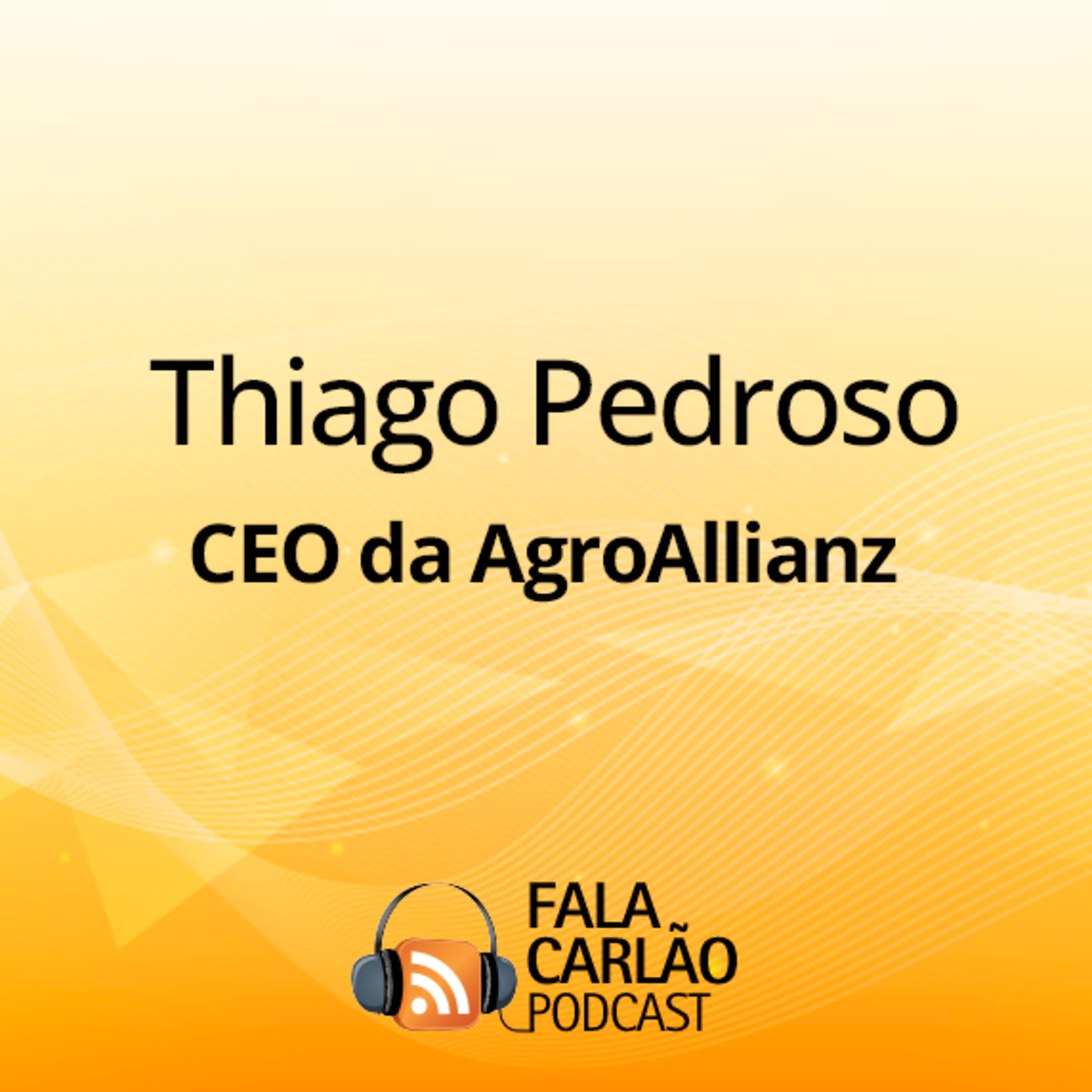 AgroAllianz apresenta inovação e visão estratégica na ExpoCoopercitrus | Fala Carlão  episode artwork