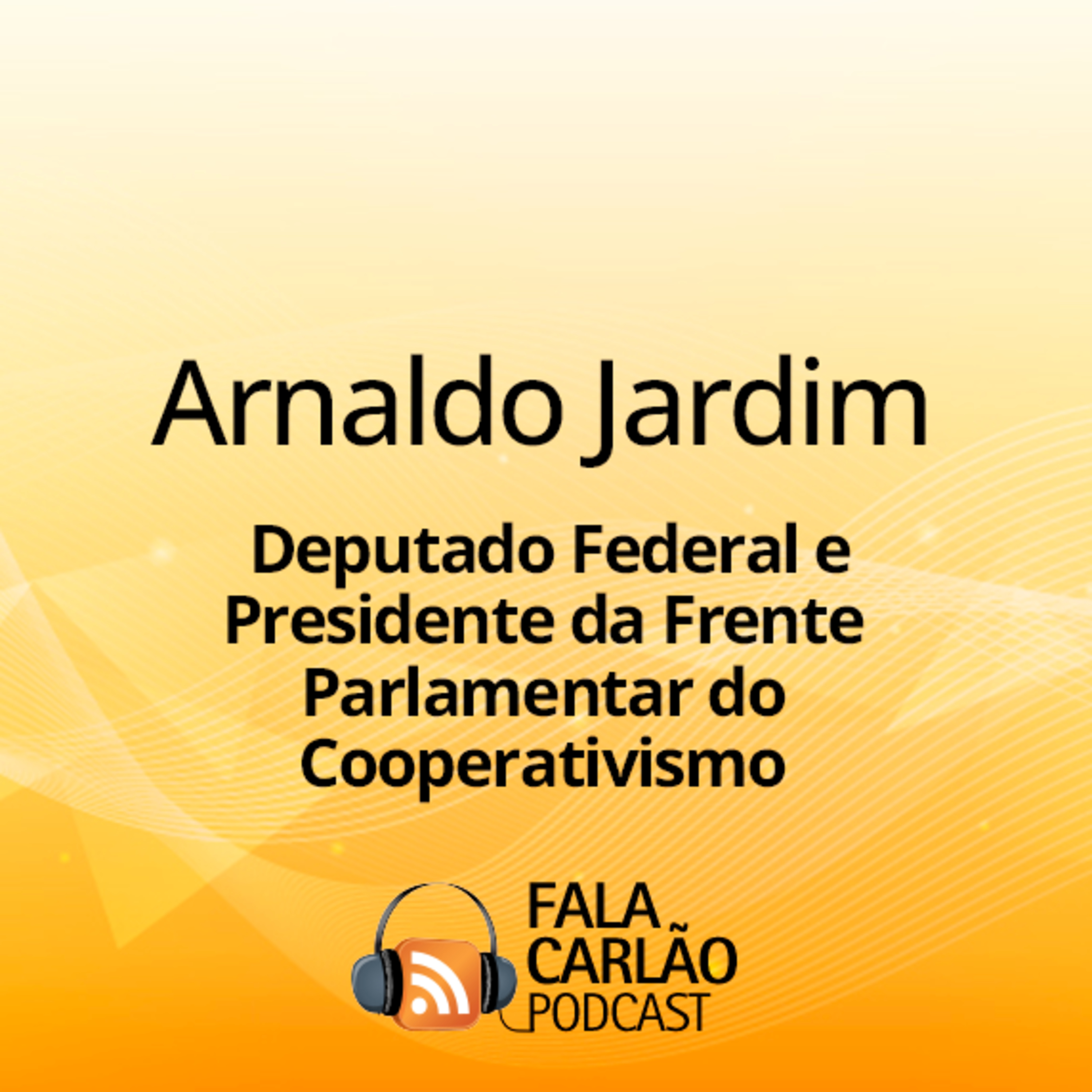Arnaldo Jardim participa e celebra o agro na ExpoCoopercitrus | Fala Carlão  episode artwork