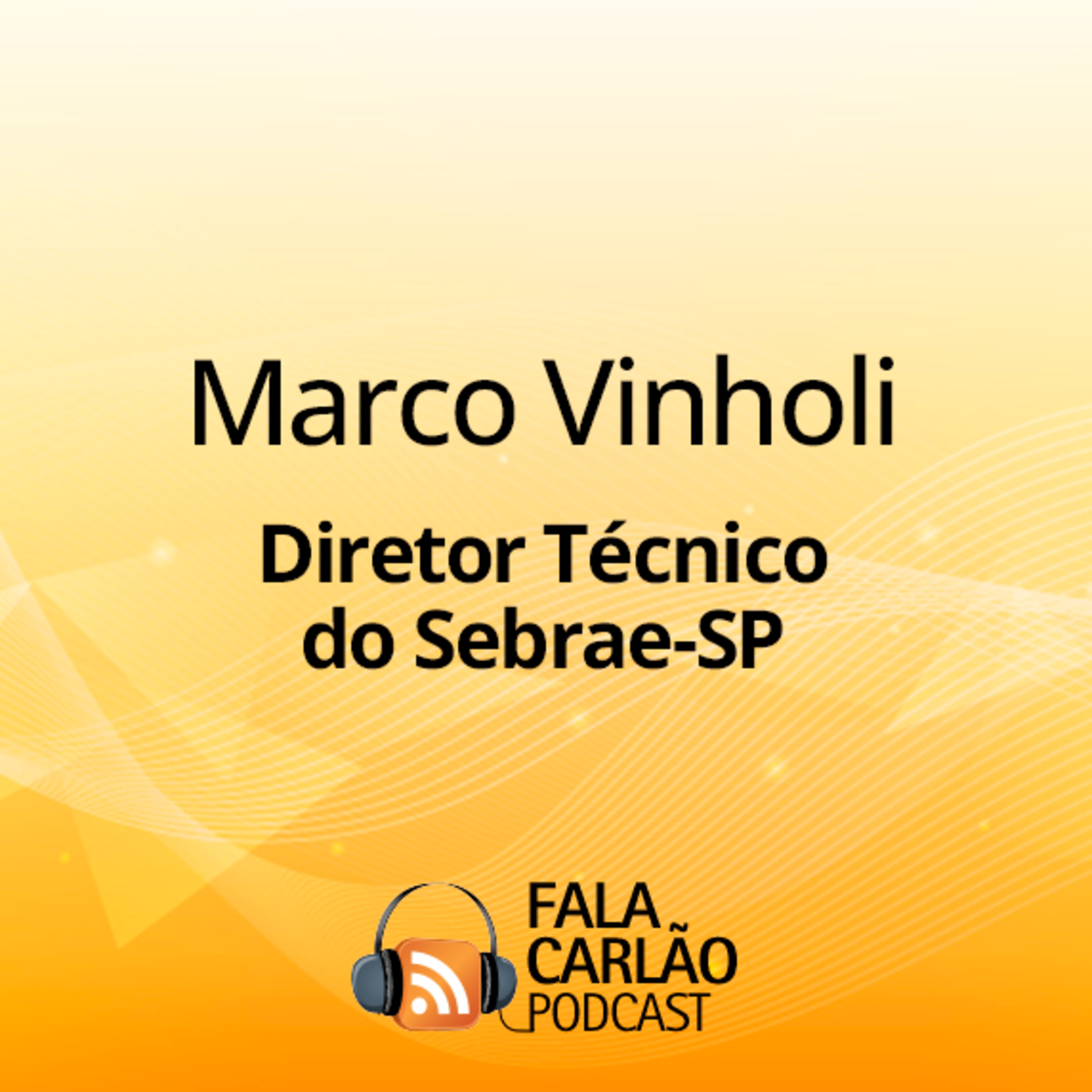 O impacto do Sebrae no agro paulista | Fala Carlão  episode artwork