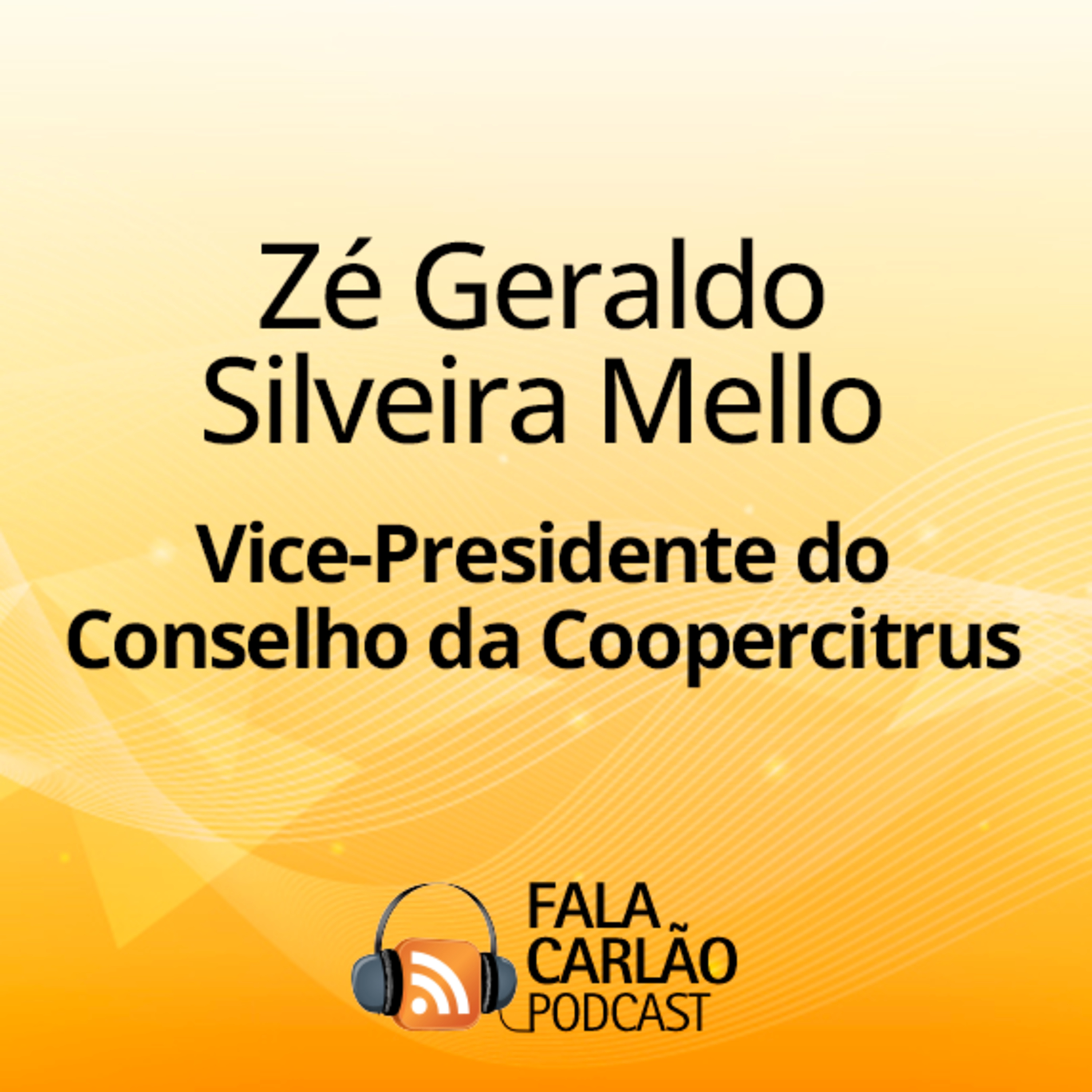 Zé Geraldo e os 50 anos da Coopercitrus | Fala Carlão  episode artwork
