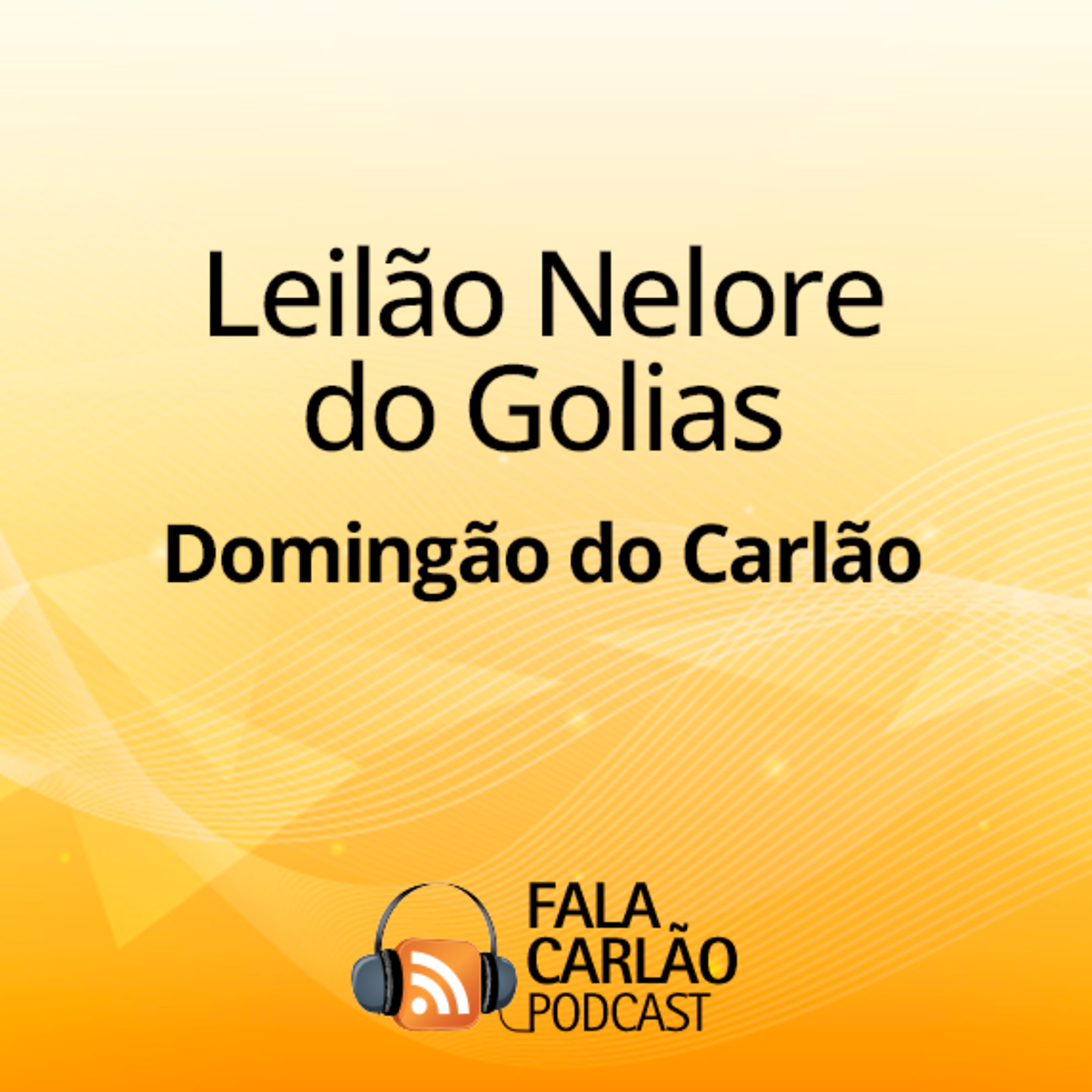 Domingão do Carlão com os gigantes do Nelore | Domingão do Carlão  episode artwork