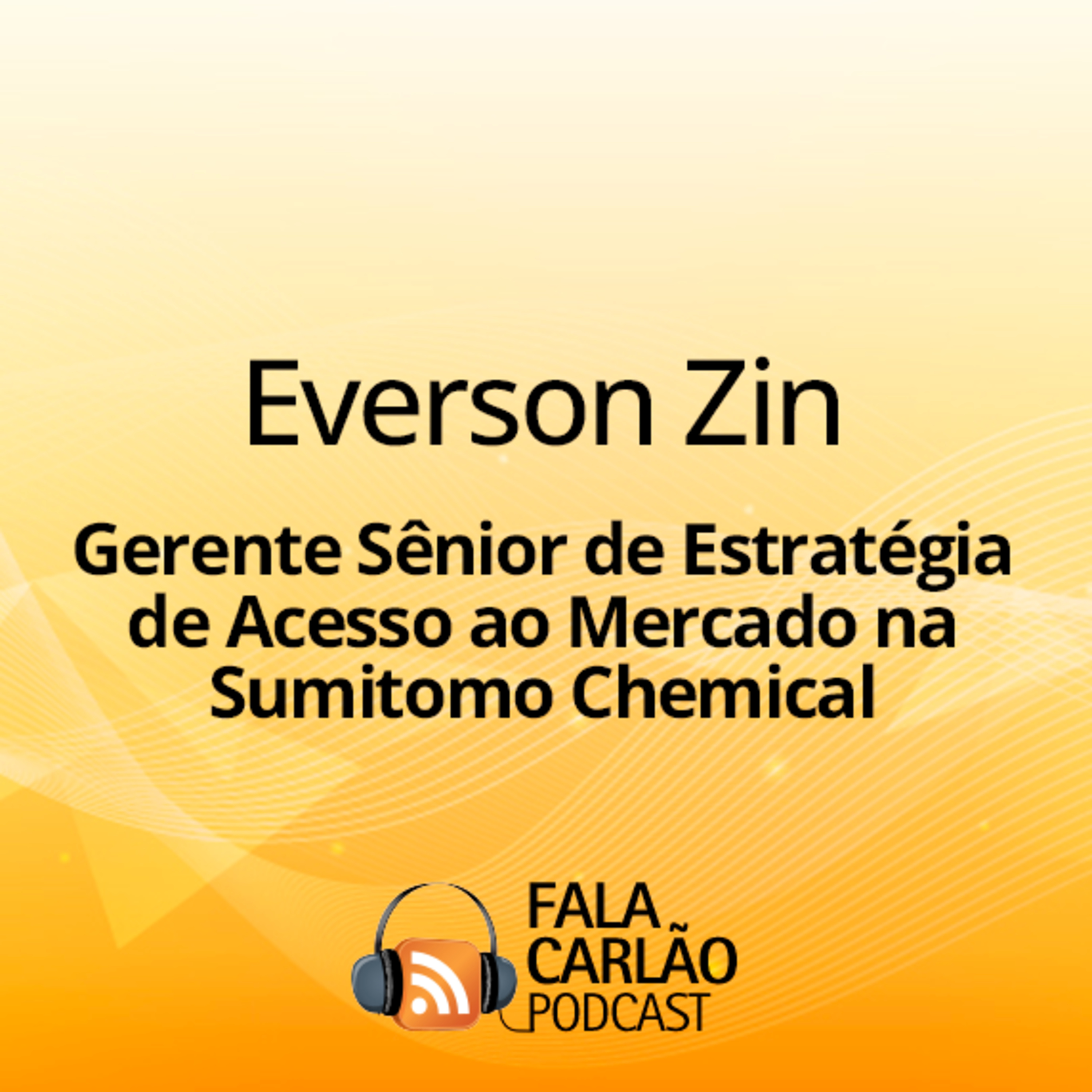 Programa Yen fortalece relacionamentos entre Sumitomo e a distribuição agro | Fala Carlão  episode artwork