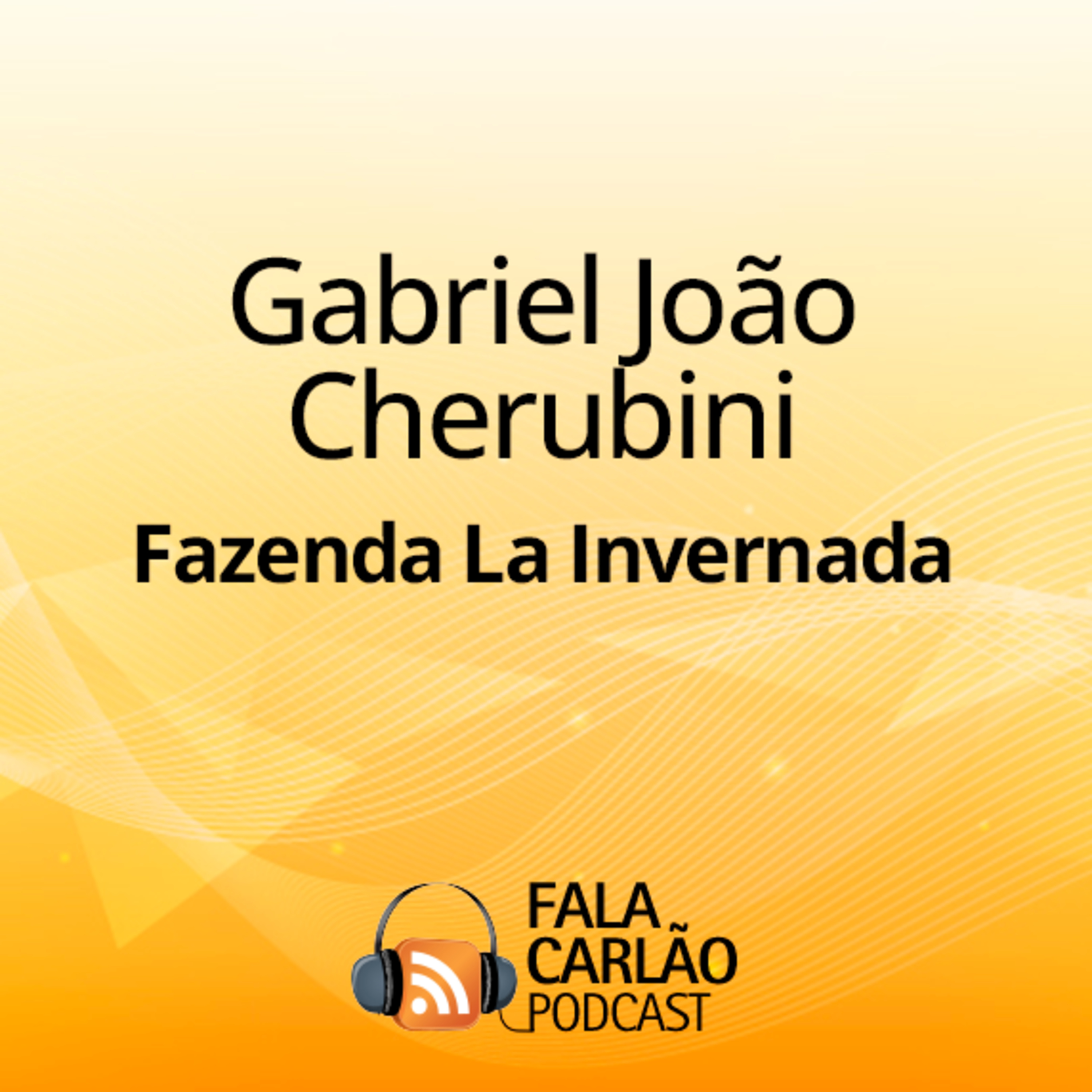 Paixão pelos cavalos crioulos move a La Invernada | Fala Carlão  episode artwork