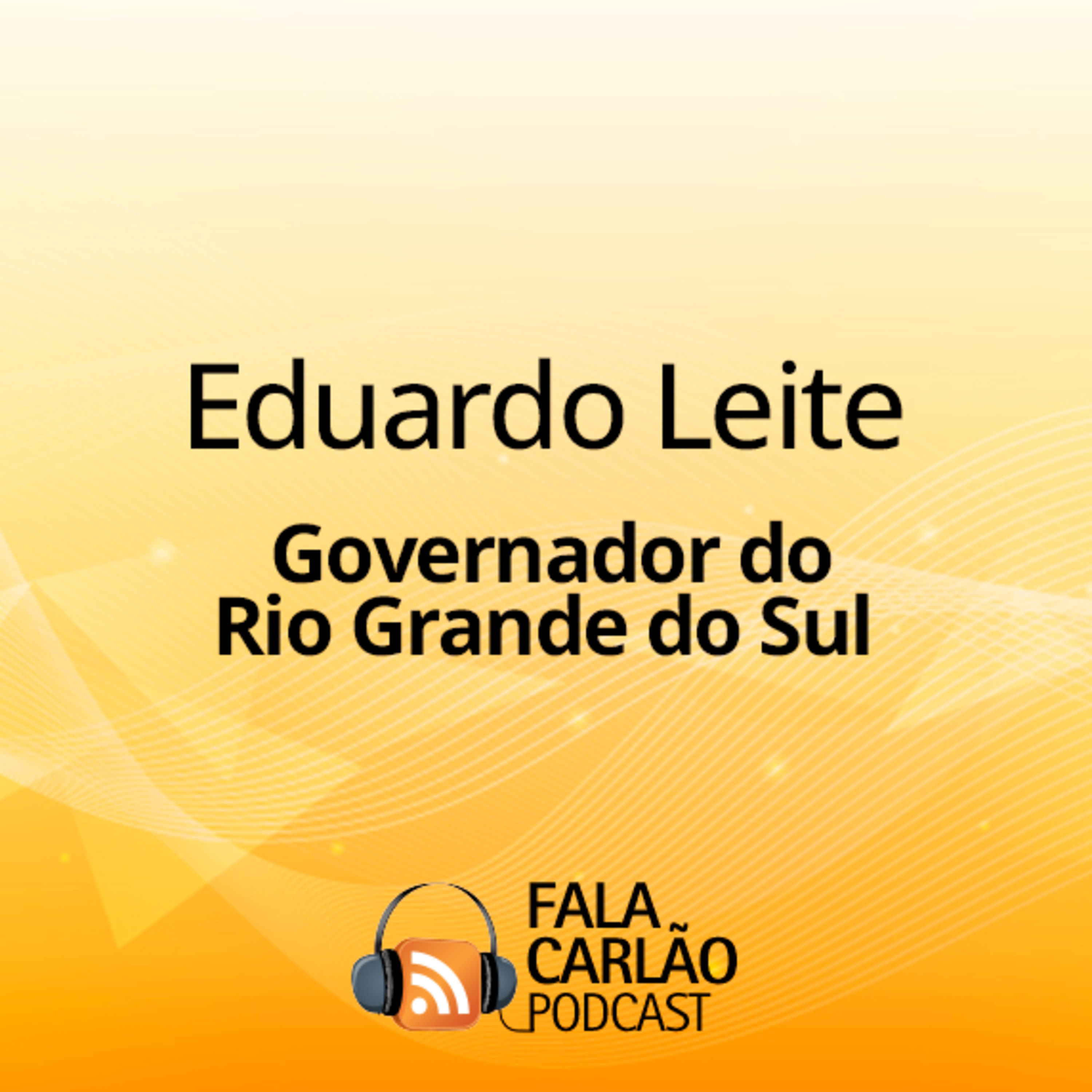 Governador Eduardo Leite destaca sucesso da Expointer 2025 | Fala Carlão  episode artwork