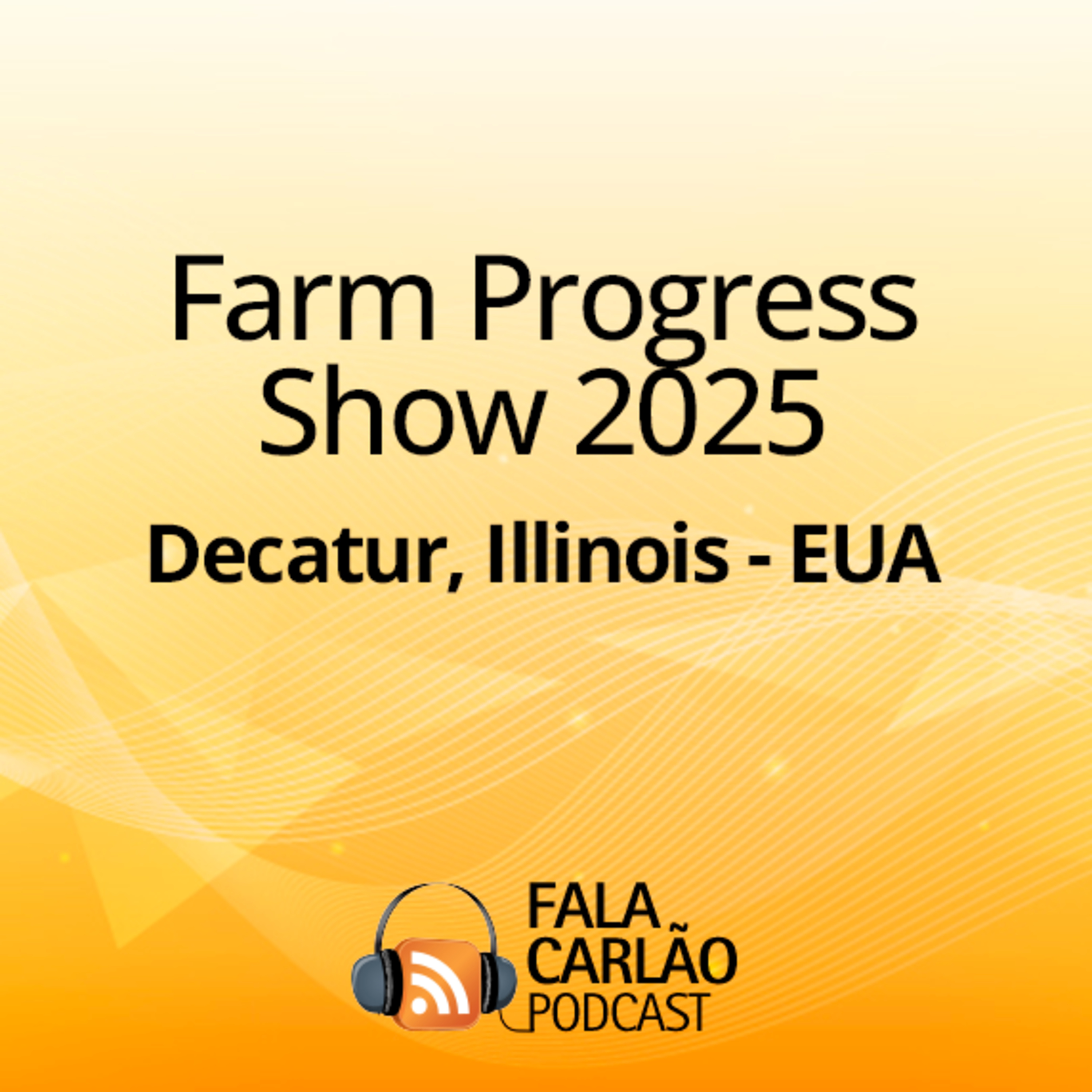 Farm Progress Show recebe delegação brasileira do agro | Fala Carlão 