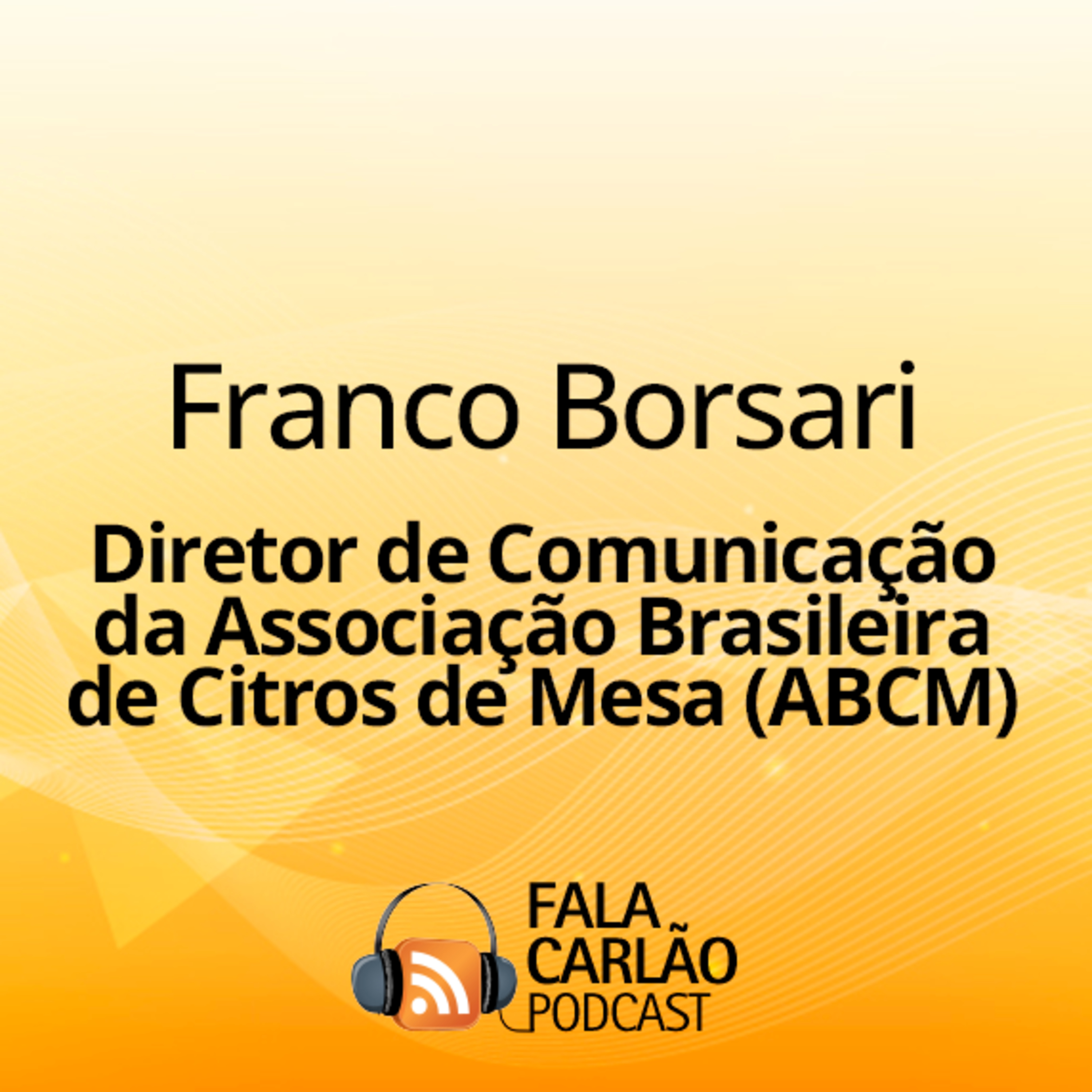 Laranja é protagonista no 15º Encontro de Citros de Mesa | Fala Carlão  episode artwork