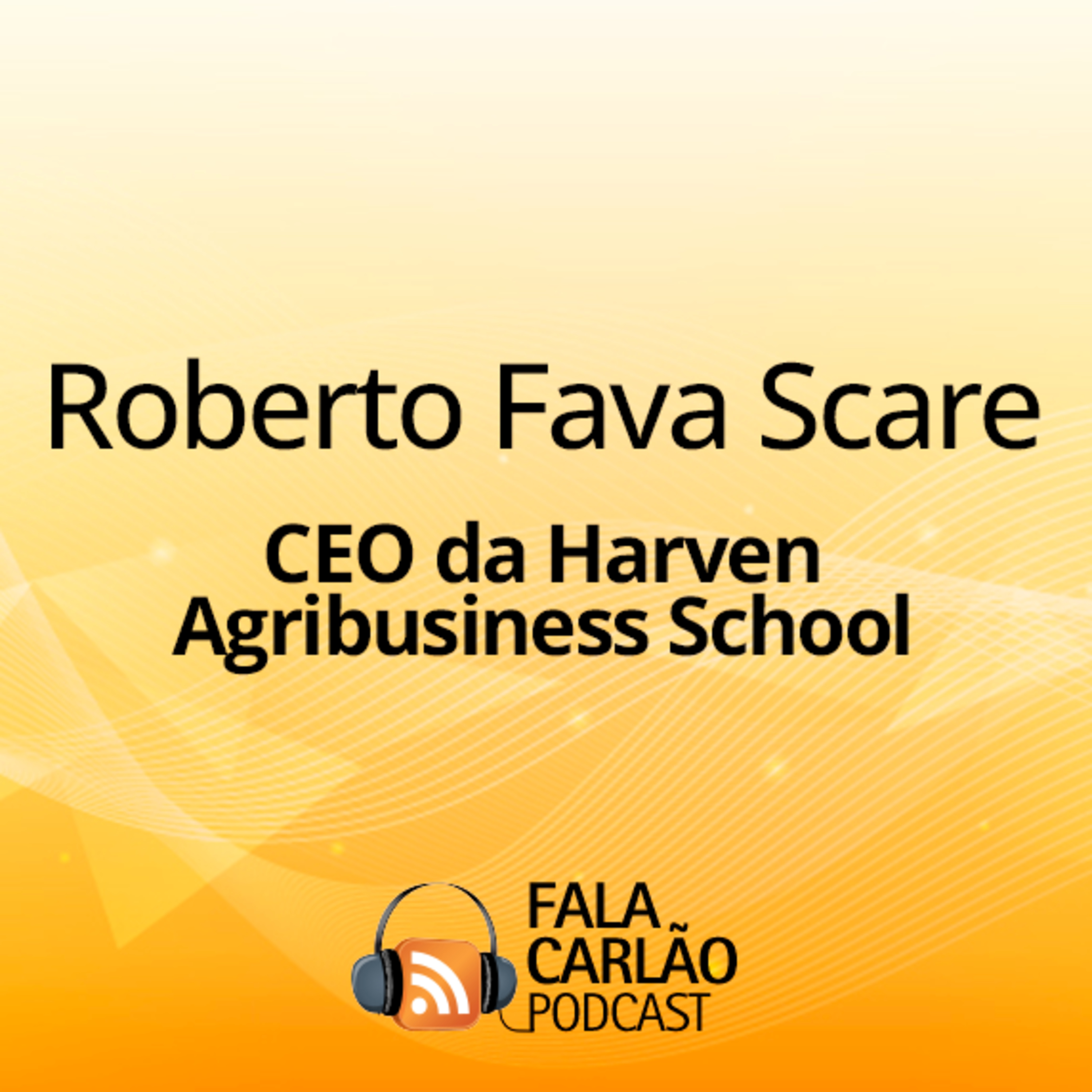 CEO da Harven aposta na inteligência artificial para educar o agro | Fala Carlão
