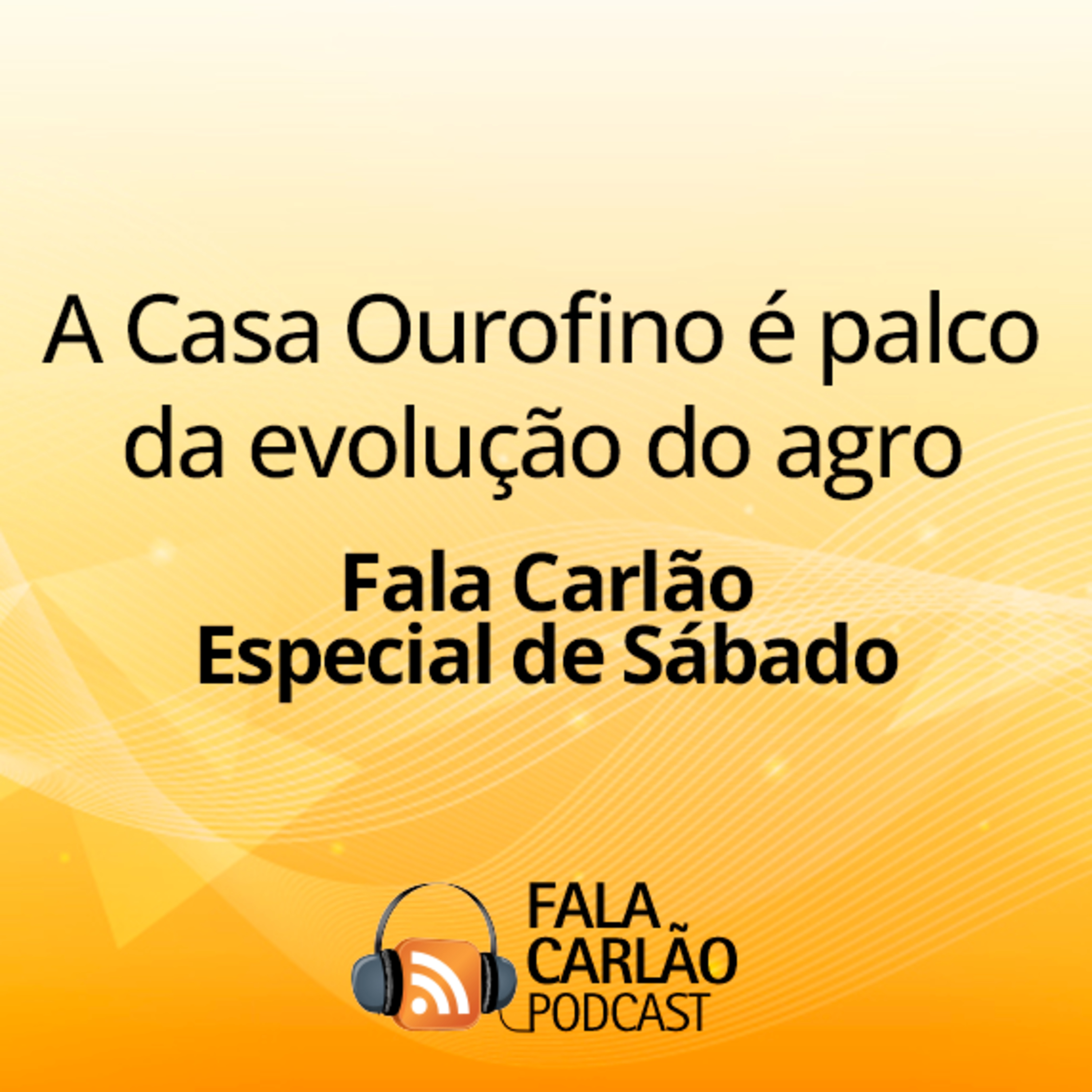 A Casa Ourofino é palco da evolução do agro | FC Especial de Sábado 