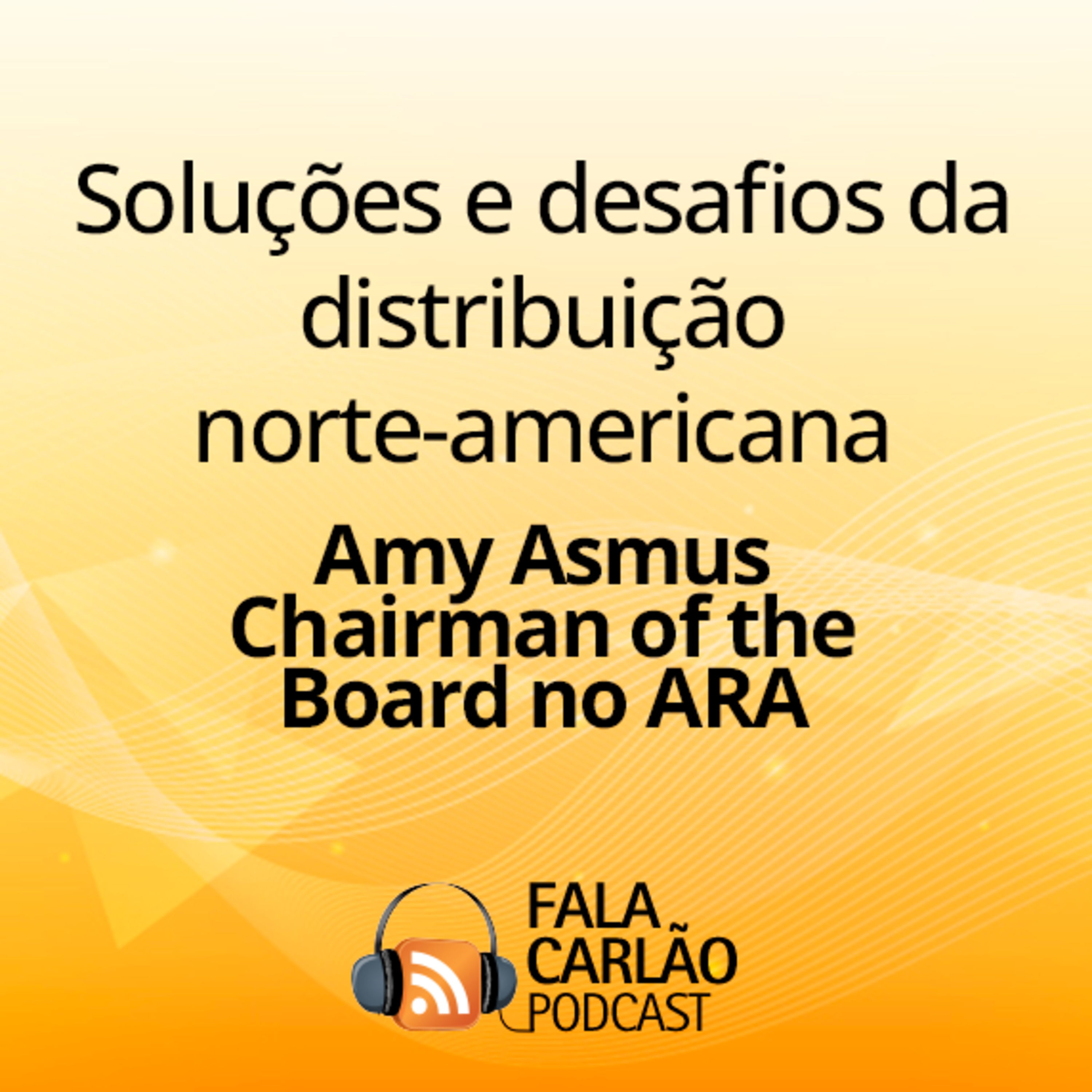 Soluções e desafios da distribuição norte-americana | Fala Carlão episode artwork