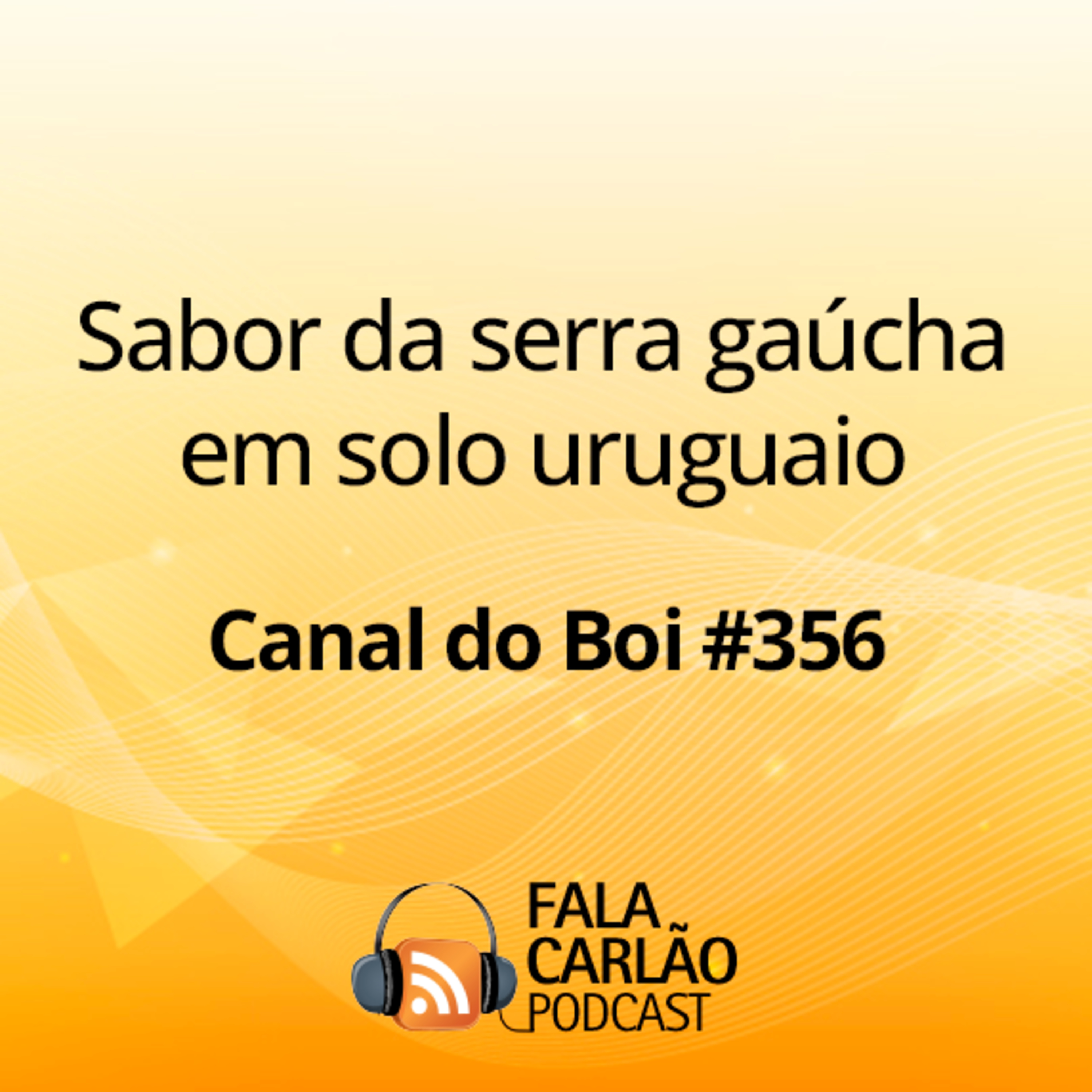 Sabor da serra gaúcha em solo uruguaio | Canal do Boi #356 