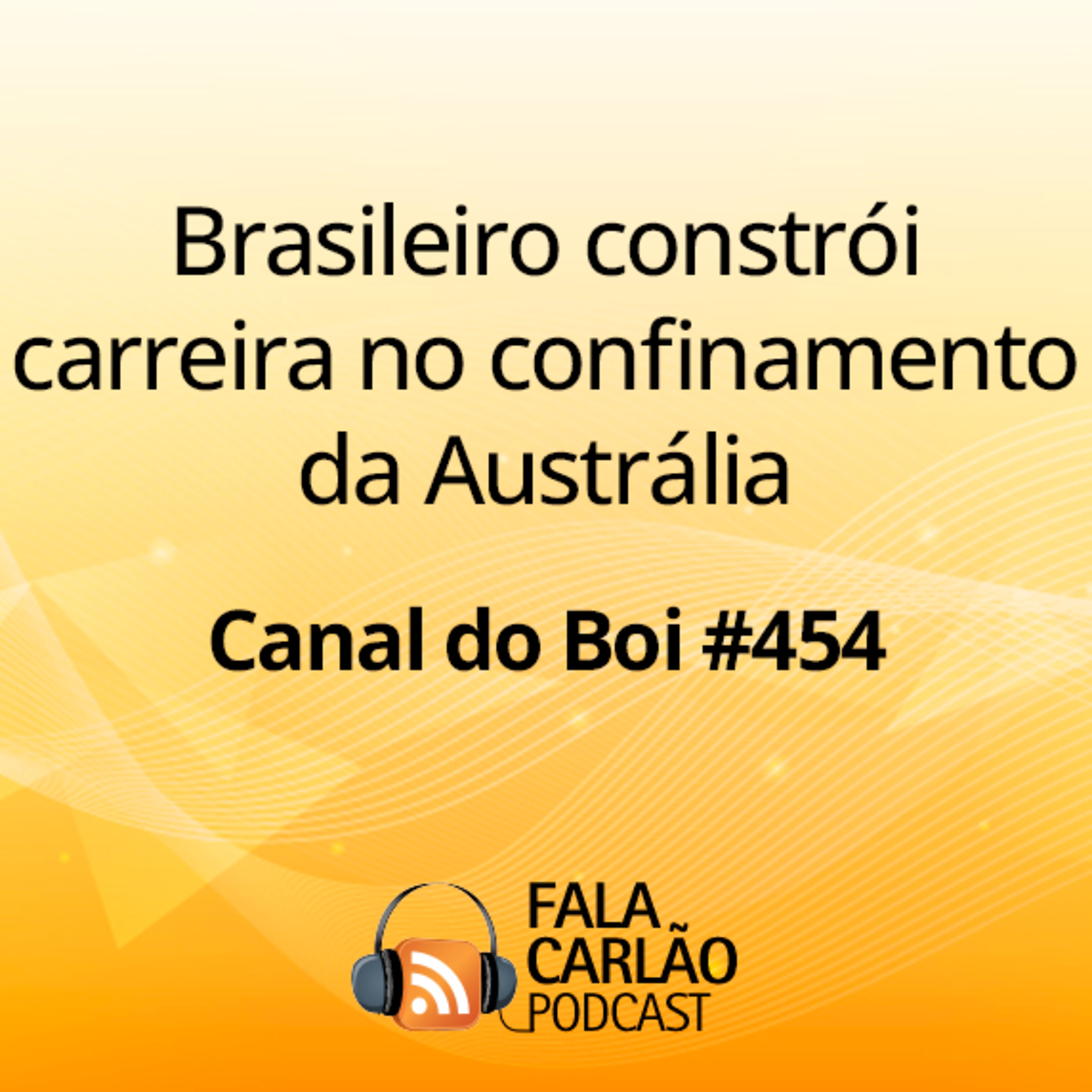 Brasileiro constrói carreira no confinamento da Austrália | Canal do Boi #454  episode artwork
