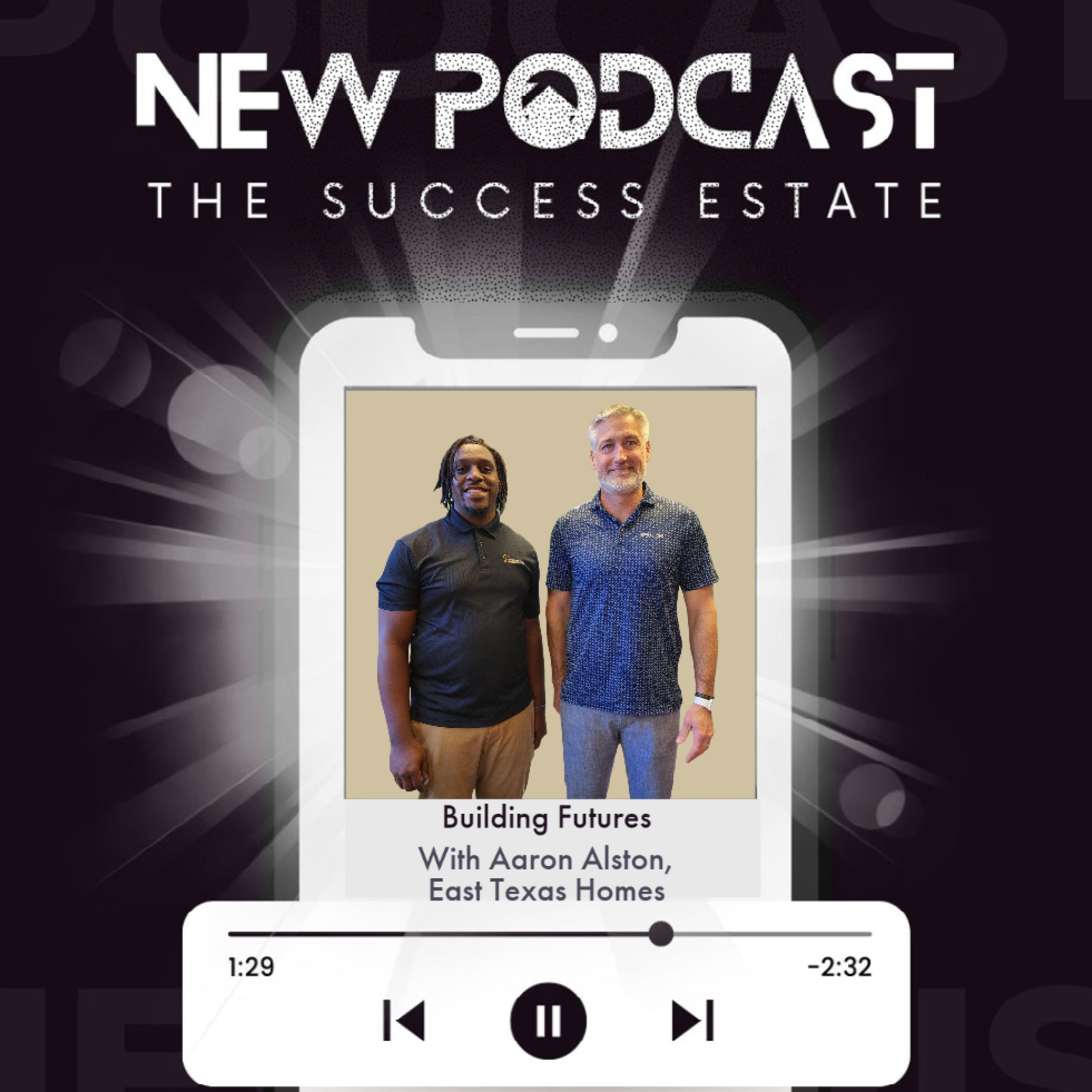 Building Futures With Aaron Alston of East Texas Homes 