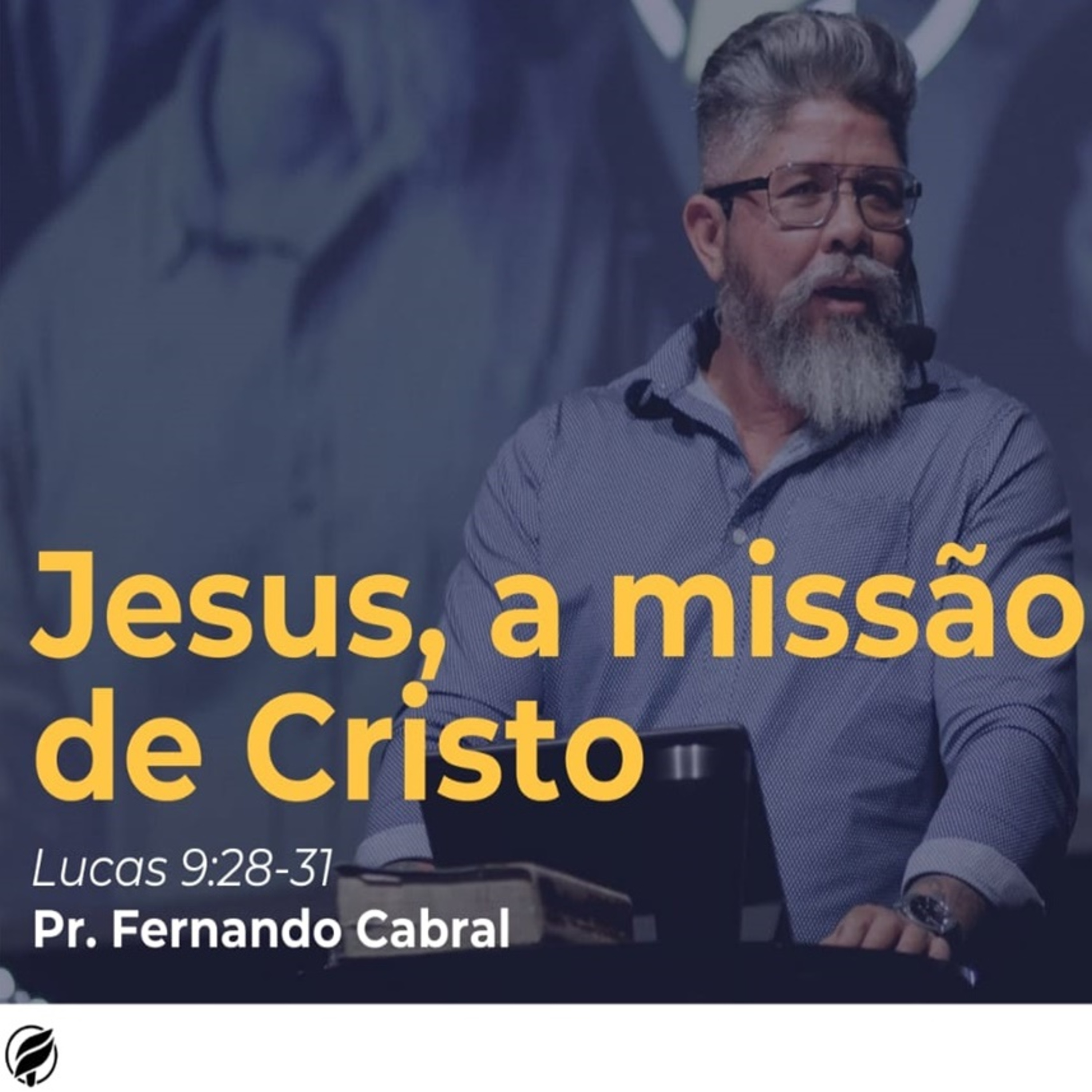Jesus, a missão de Cristo - Lucas 9:28-31 episode artwork
