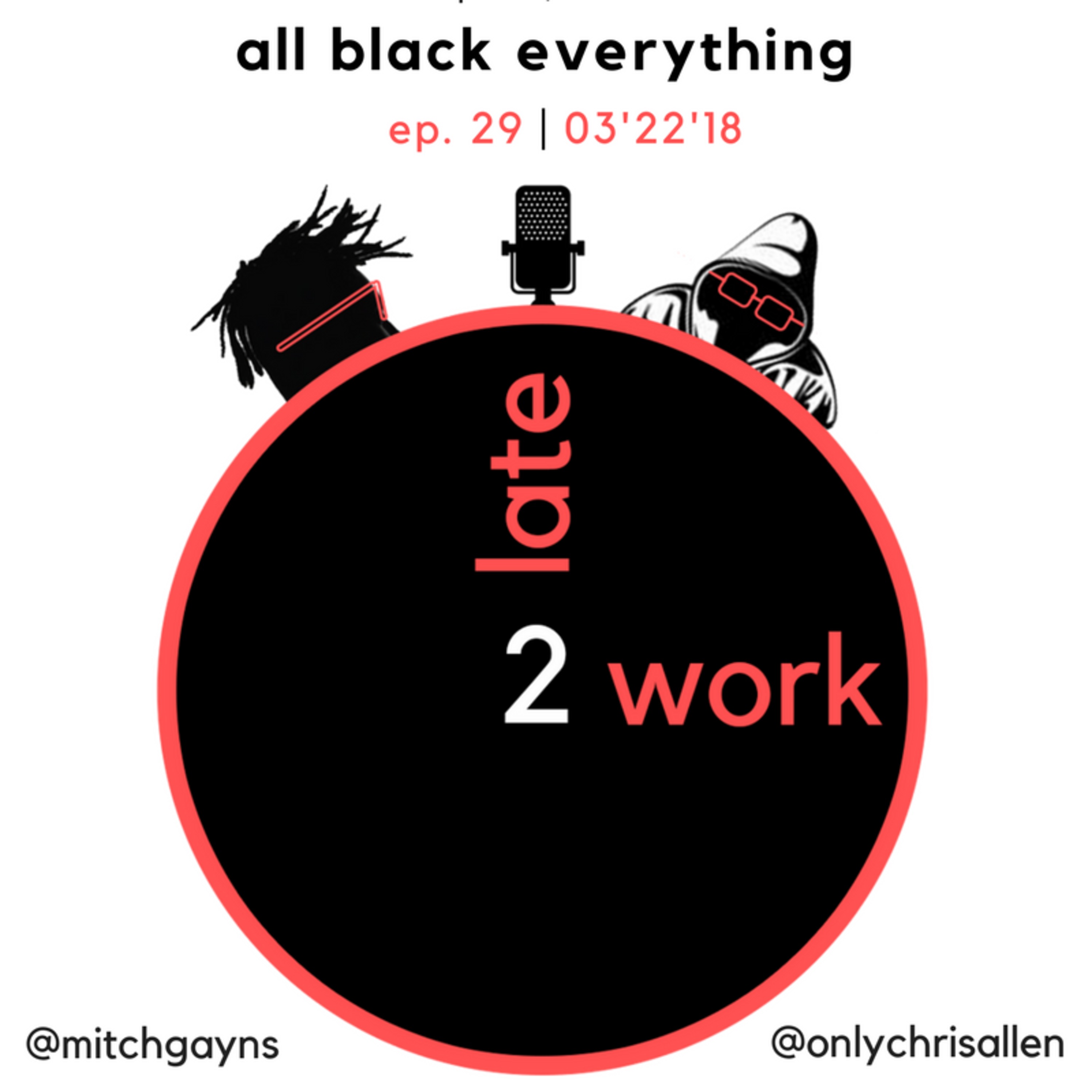 Ep. 29: All Black Everything